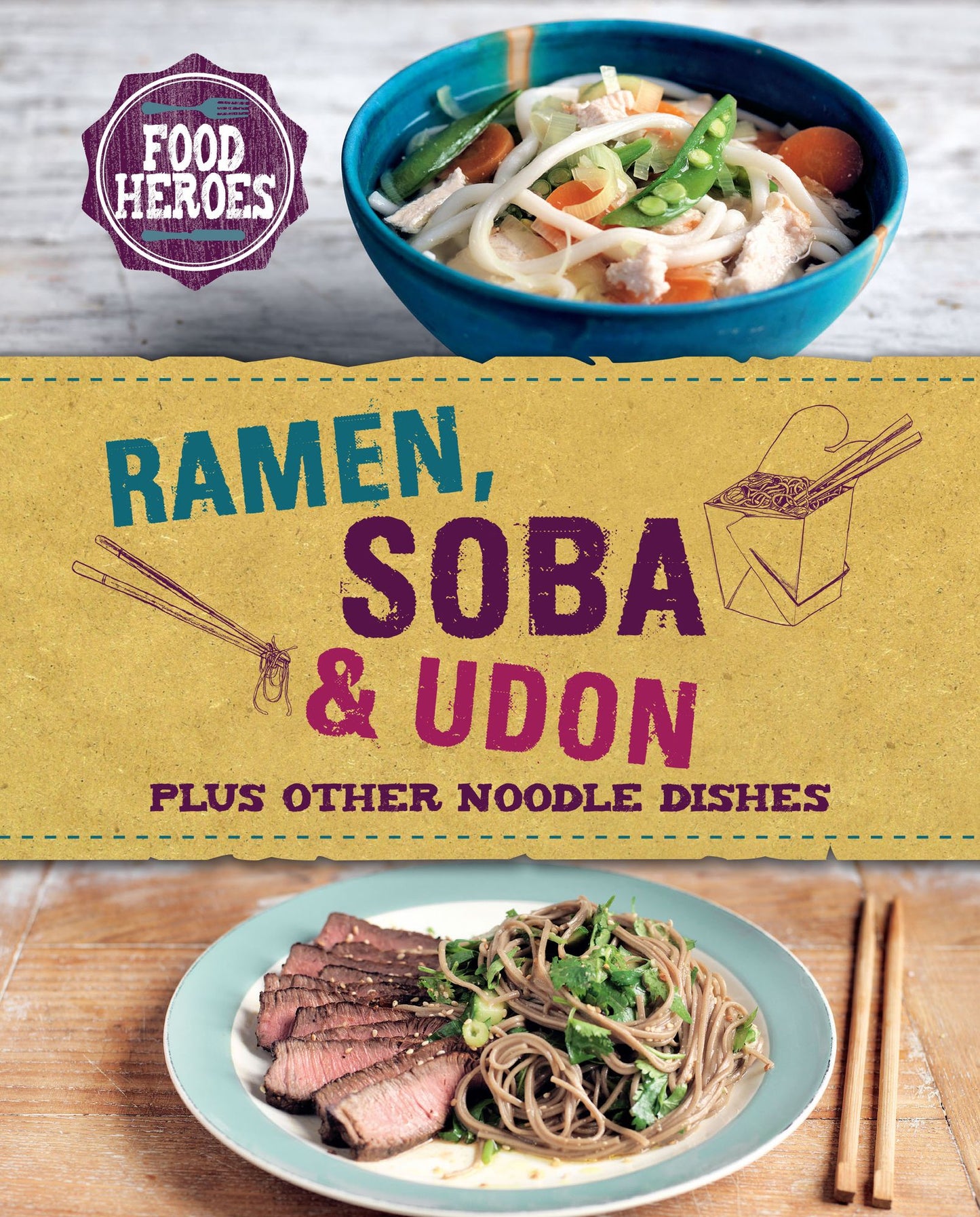 Ramen, Soba & Udon: Plus other noodle dishes