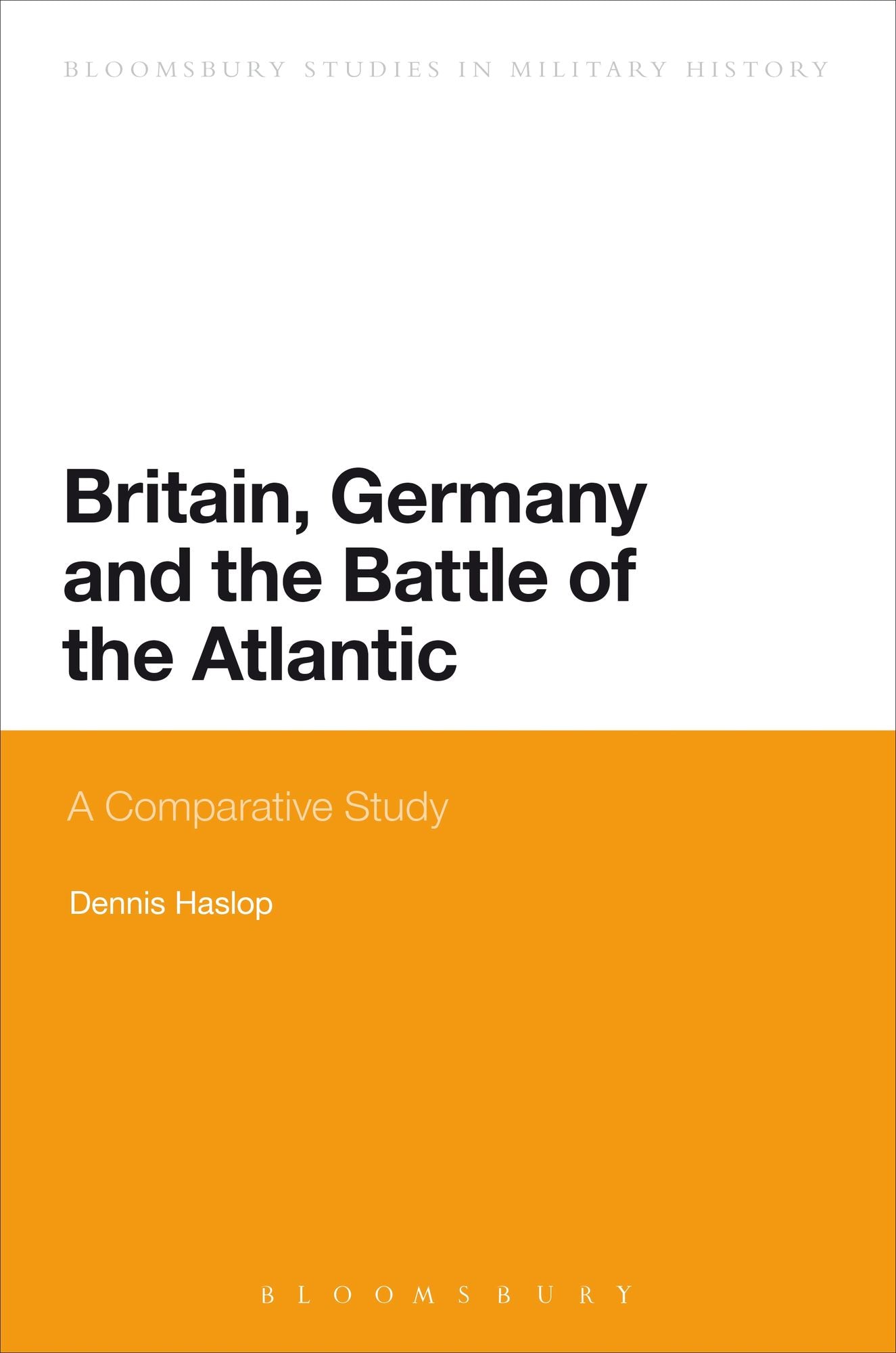 Britain, Germany and the Battle of the Atlantic: A Comparative Study