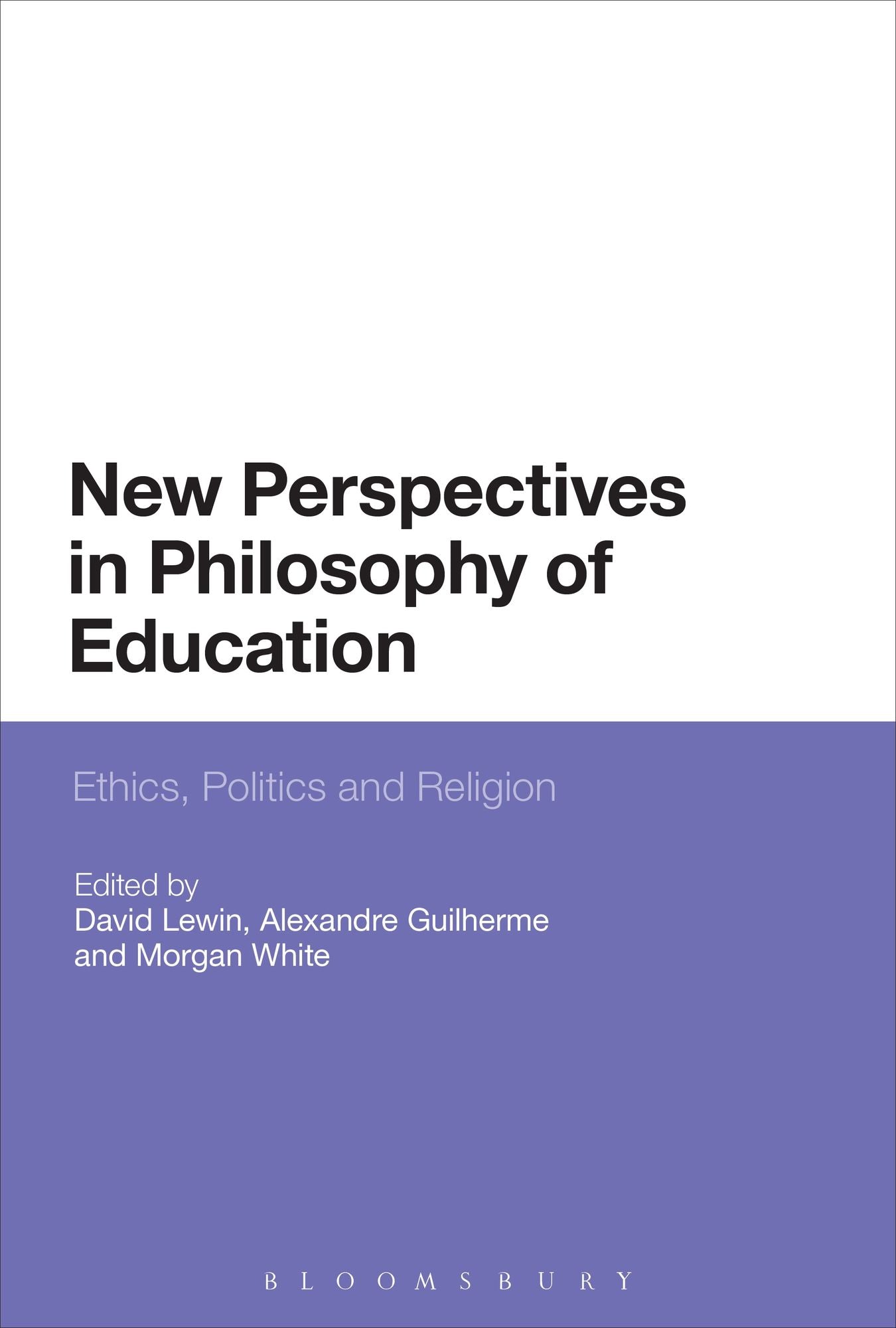 New Perspectives in Philosophy of Education: Ethics, Politics and Religion