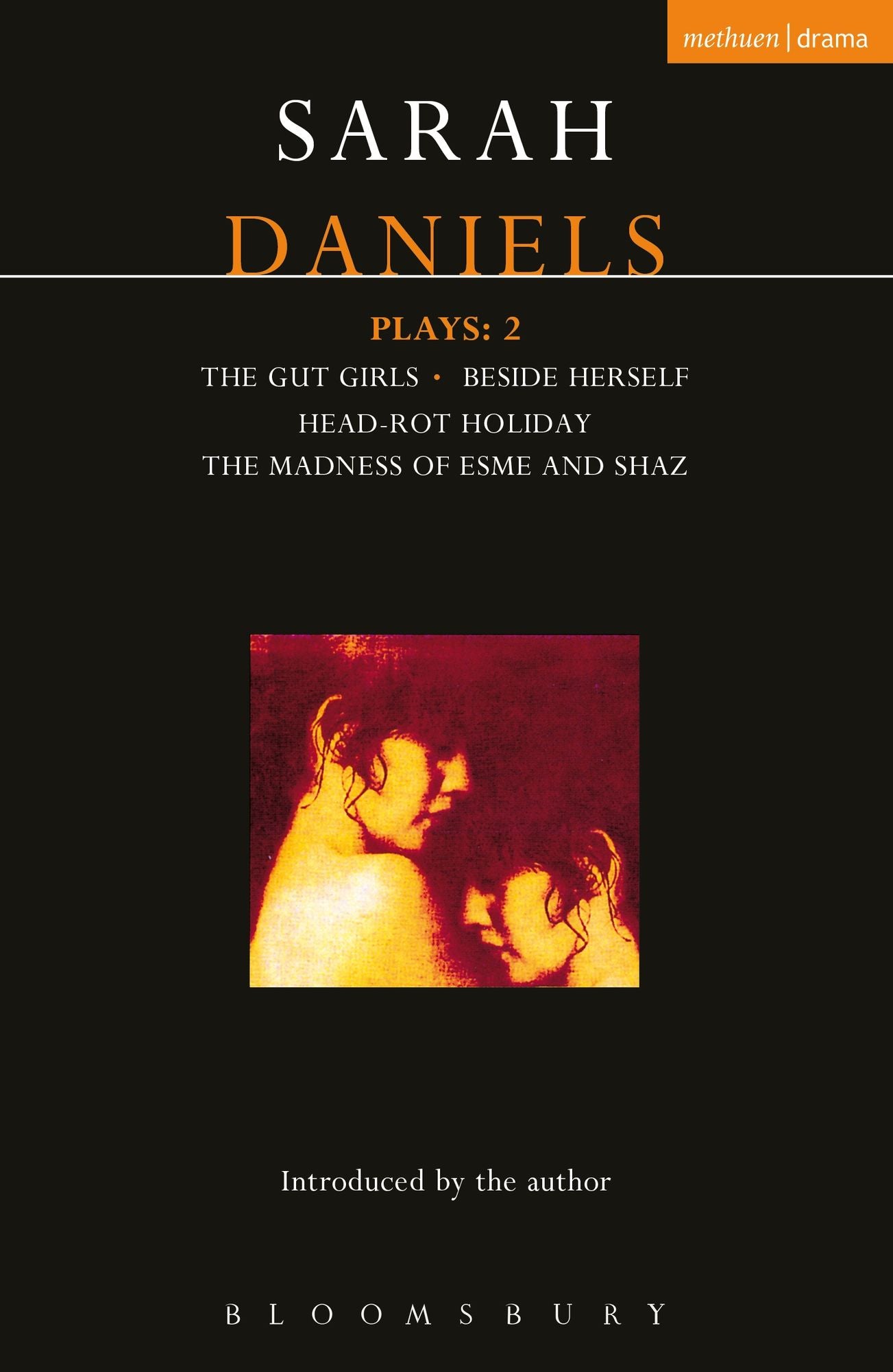 Daniels Plays: 2: Gut Girls; Beside Herself; Head-rot Holiday; Madness of Esme and Shaz