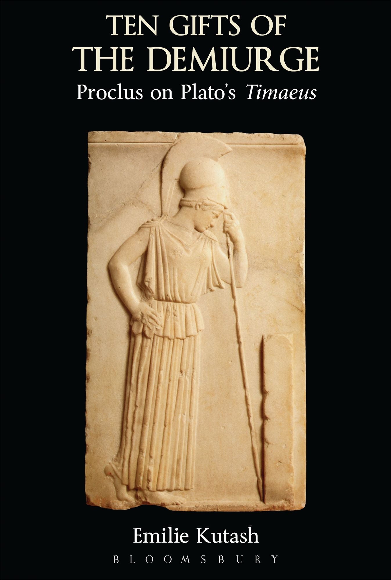 Ten Gifts of the Demiurge: Proclus on Plato's Timaeus