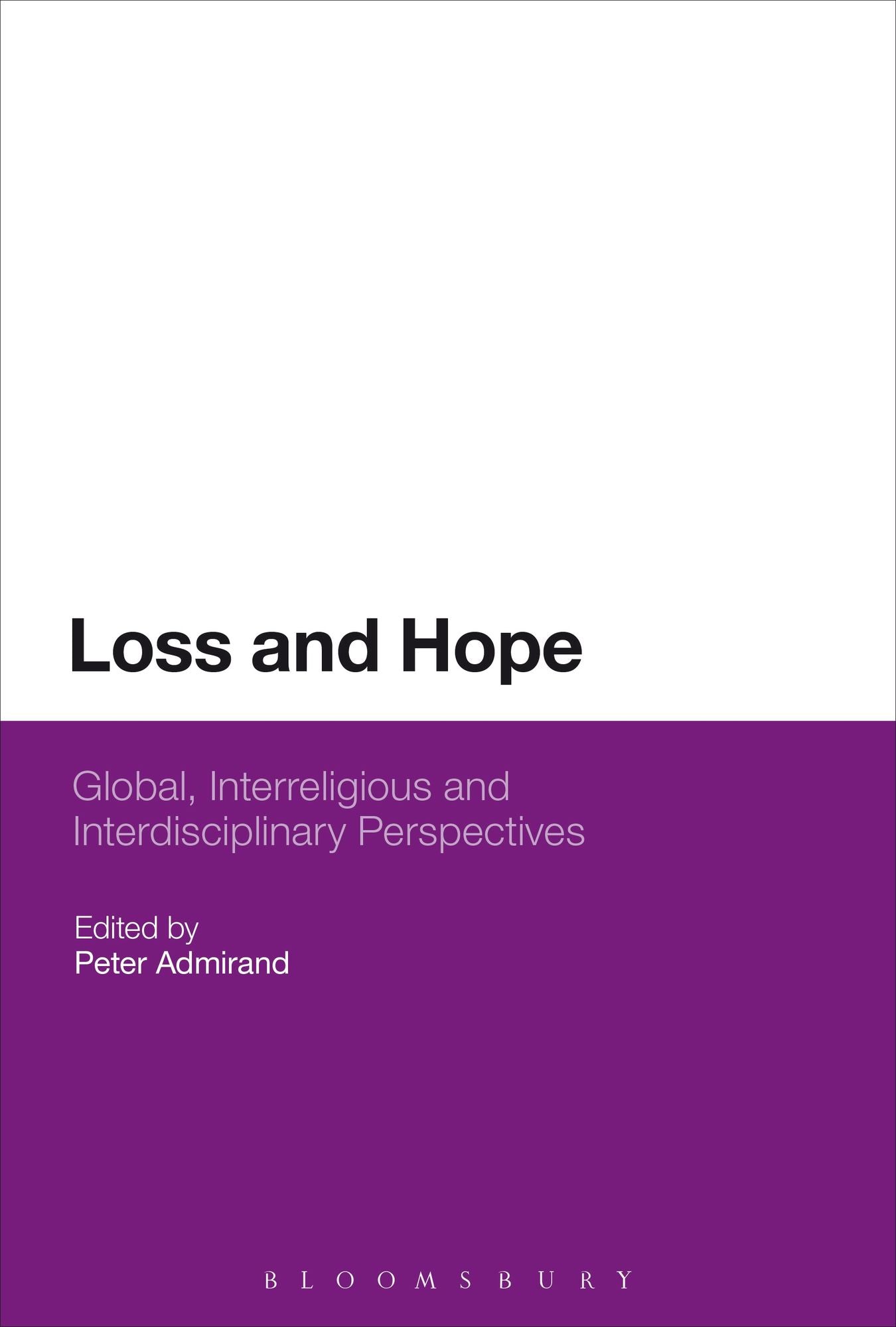 Loss and Hope: Global, Interreligious and Interdisciplinary Perspectives
