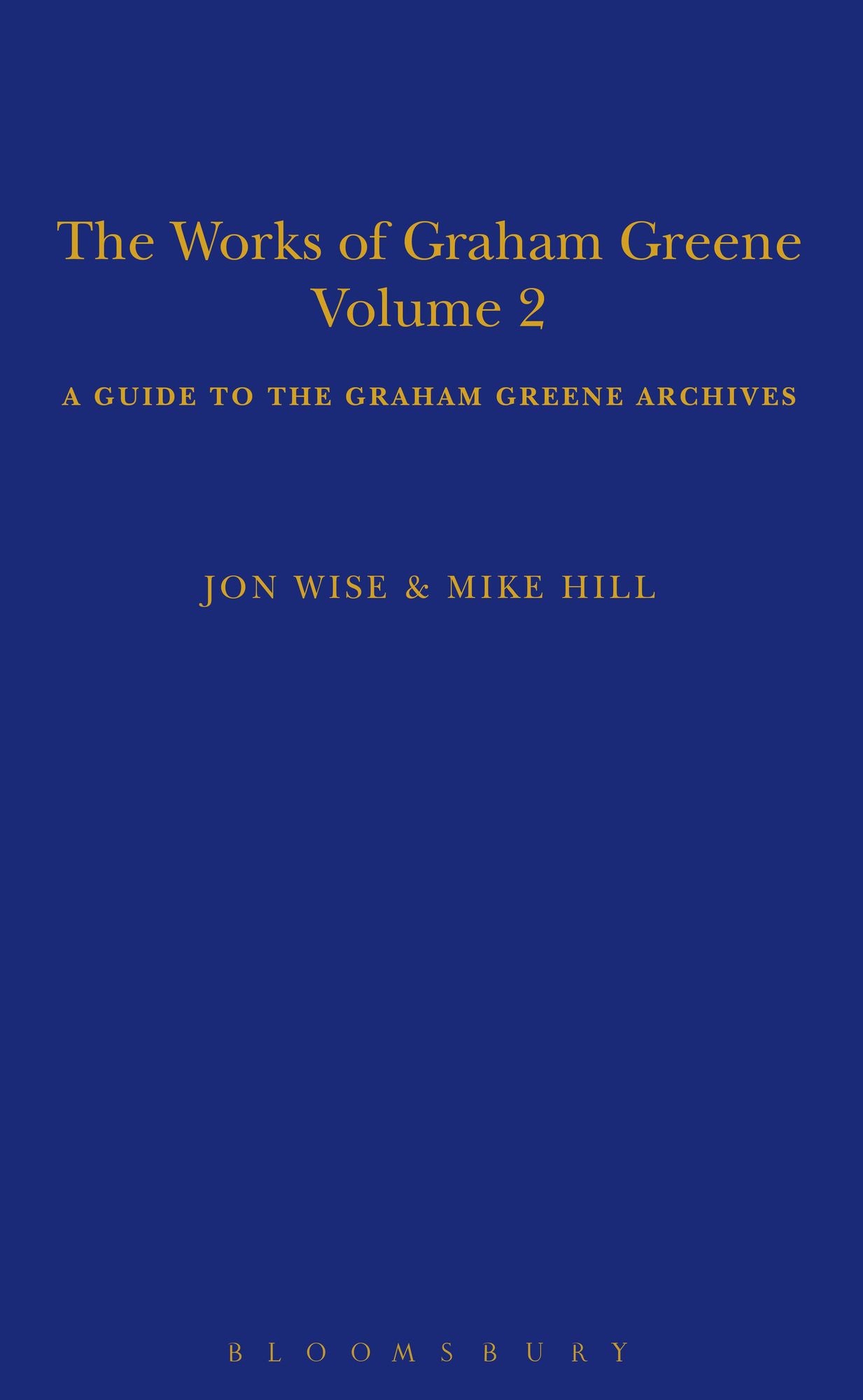 The Works of Graham Greene, Volume 2: A Guide to the Graham Greene Archives