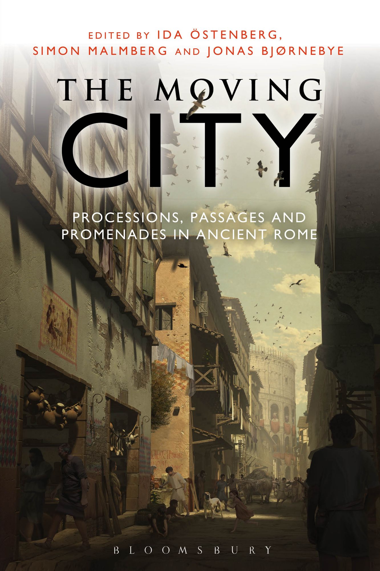 The Moving City: Processions, Passages and Promenades in Ancient Rome