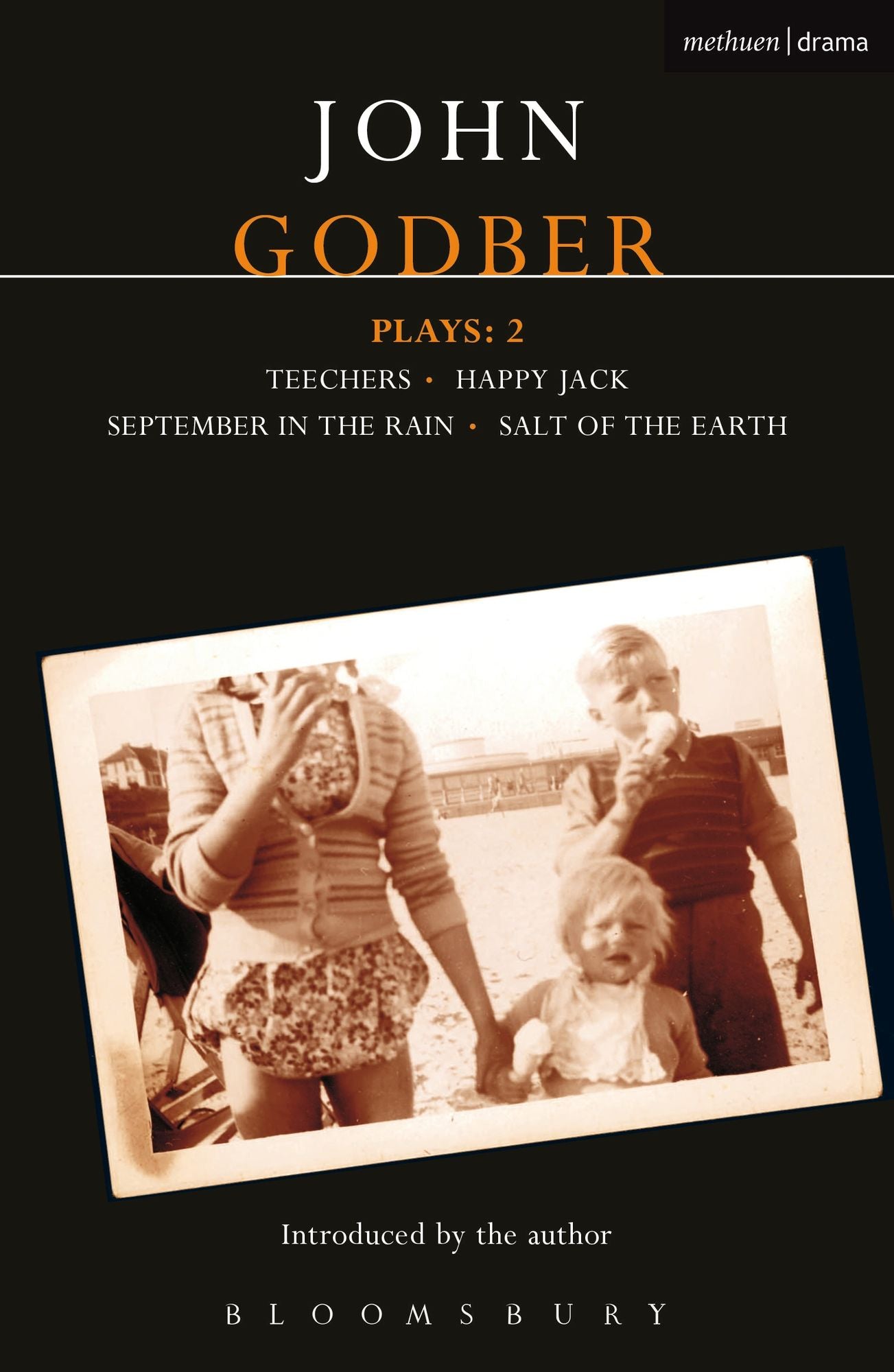 Godber Plays: 2: Teechers; Happy Jack; September in the Rain; Salt of the Earth