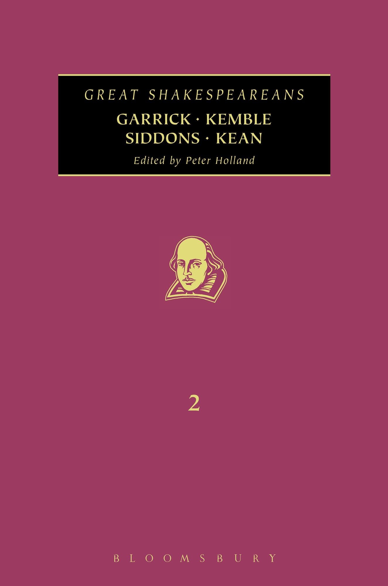 Garrick, Kemble, Siddons, Kean: Great Shakespeareans: Volume II