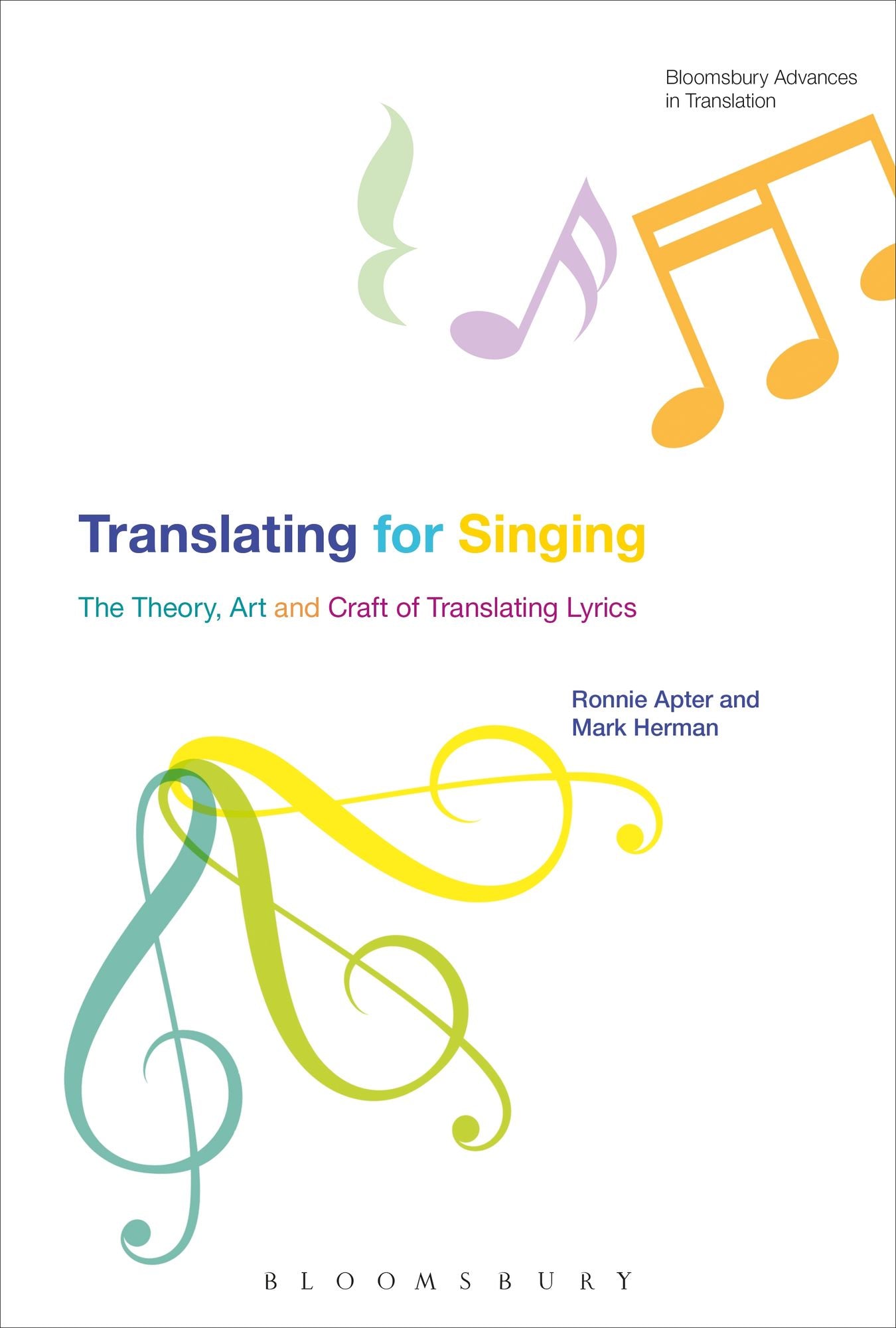 Translating For Singing: The Theory, Art and Craft of Translating Lyrics
