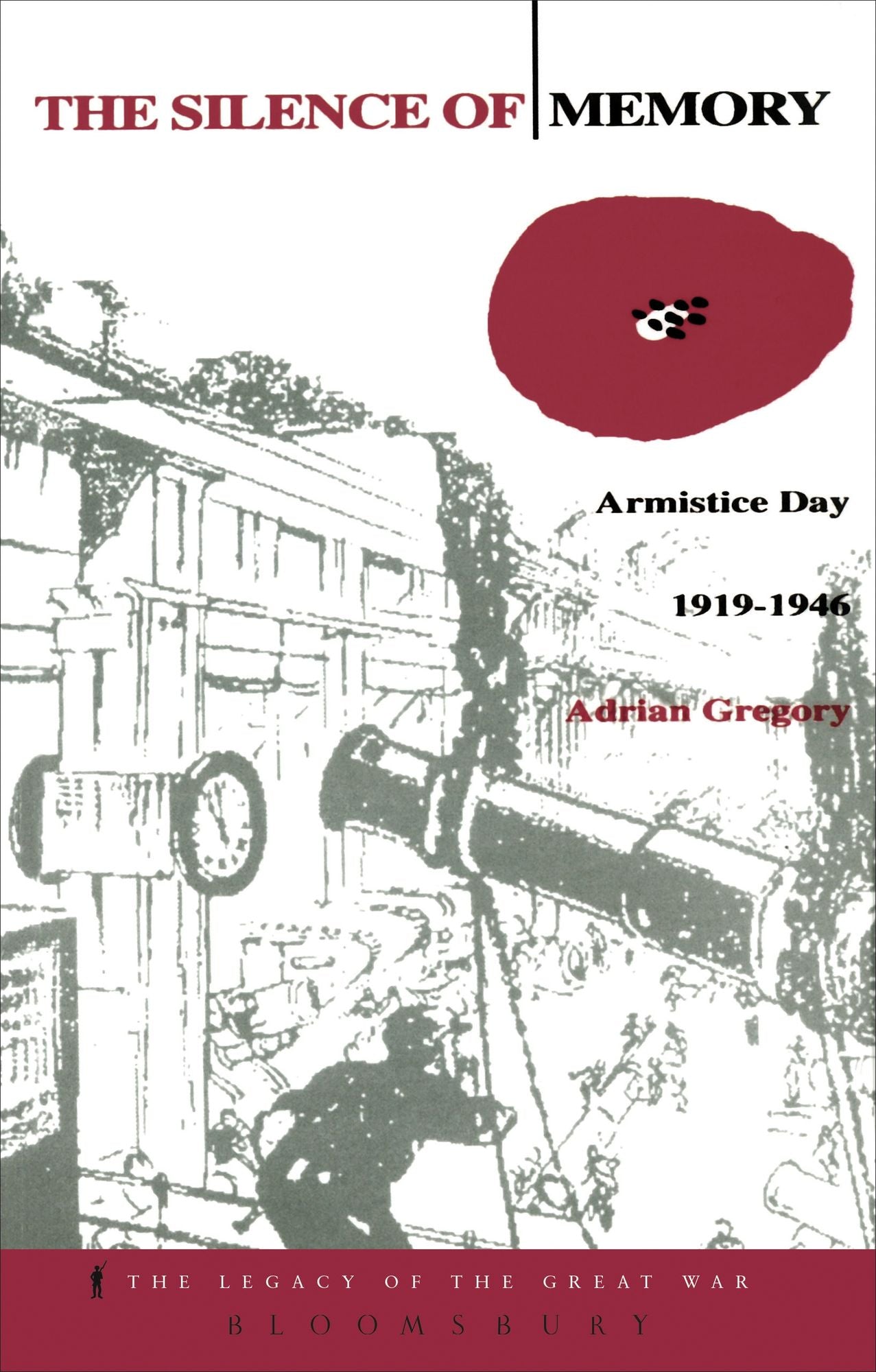 The Silence of Memory: Armistice Day, 1919-1946