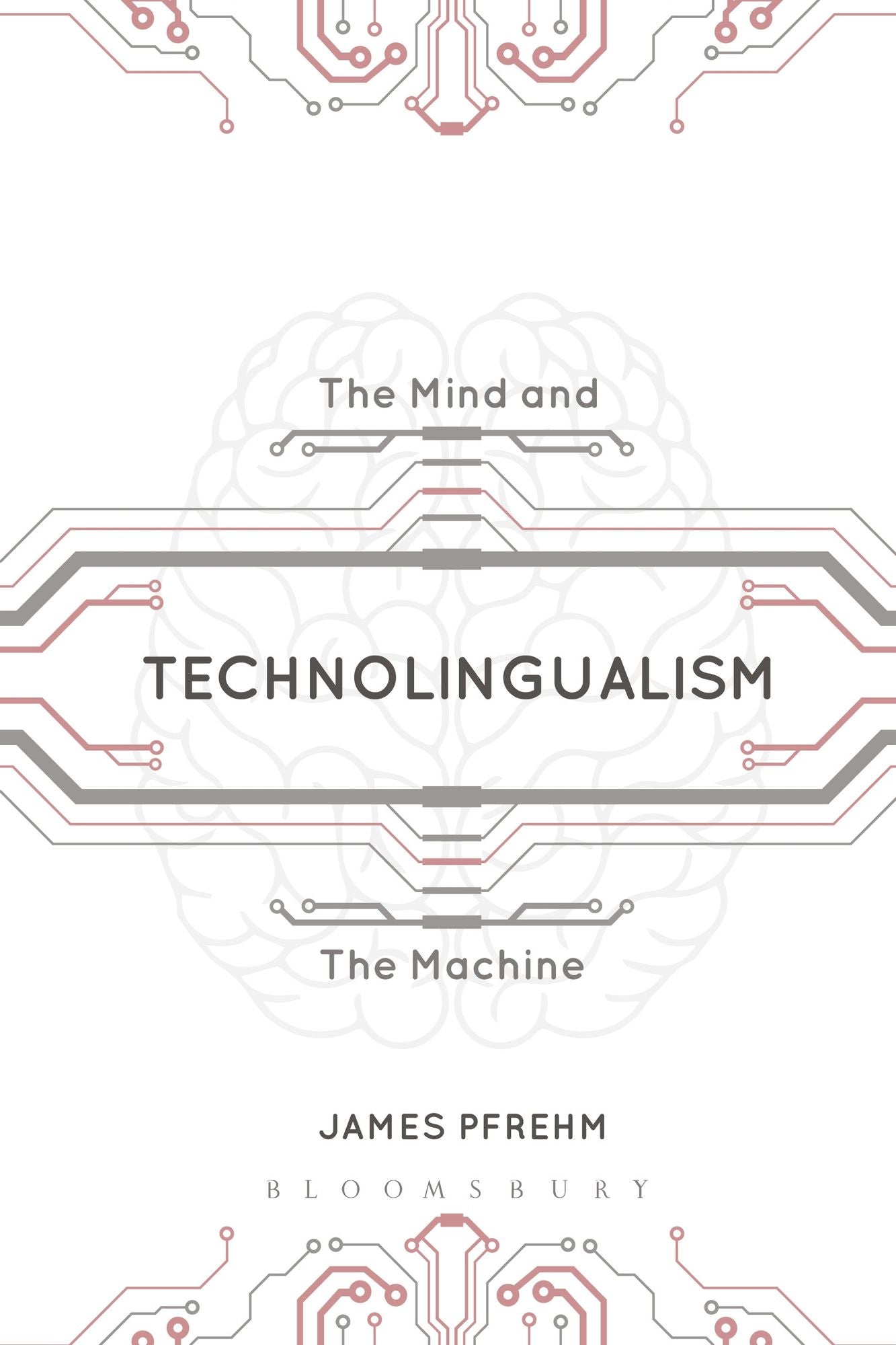 Technolingualism: The Mind and the Machine