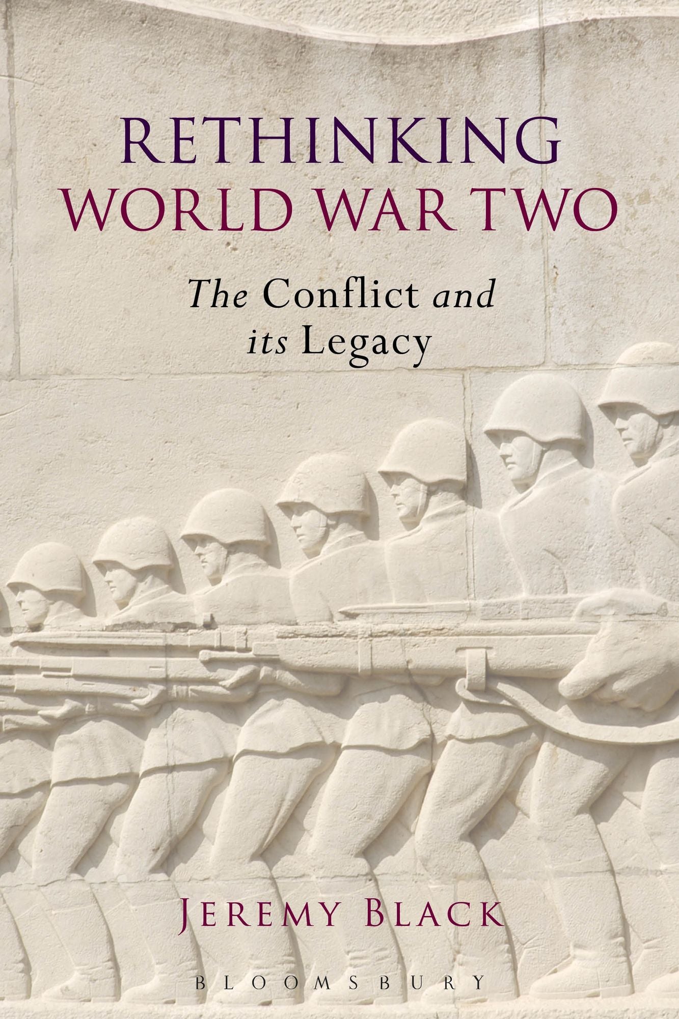Rethinking World War Two: The Conflict and its Legacy