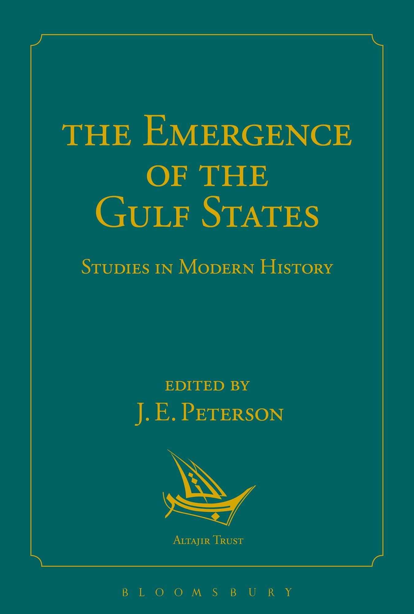 The Emergence of the Gulf States: Studies in Modern History