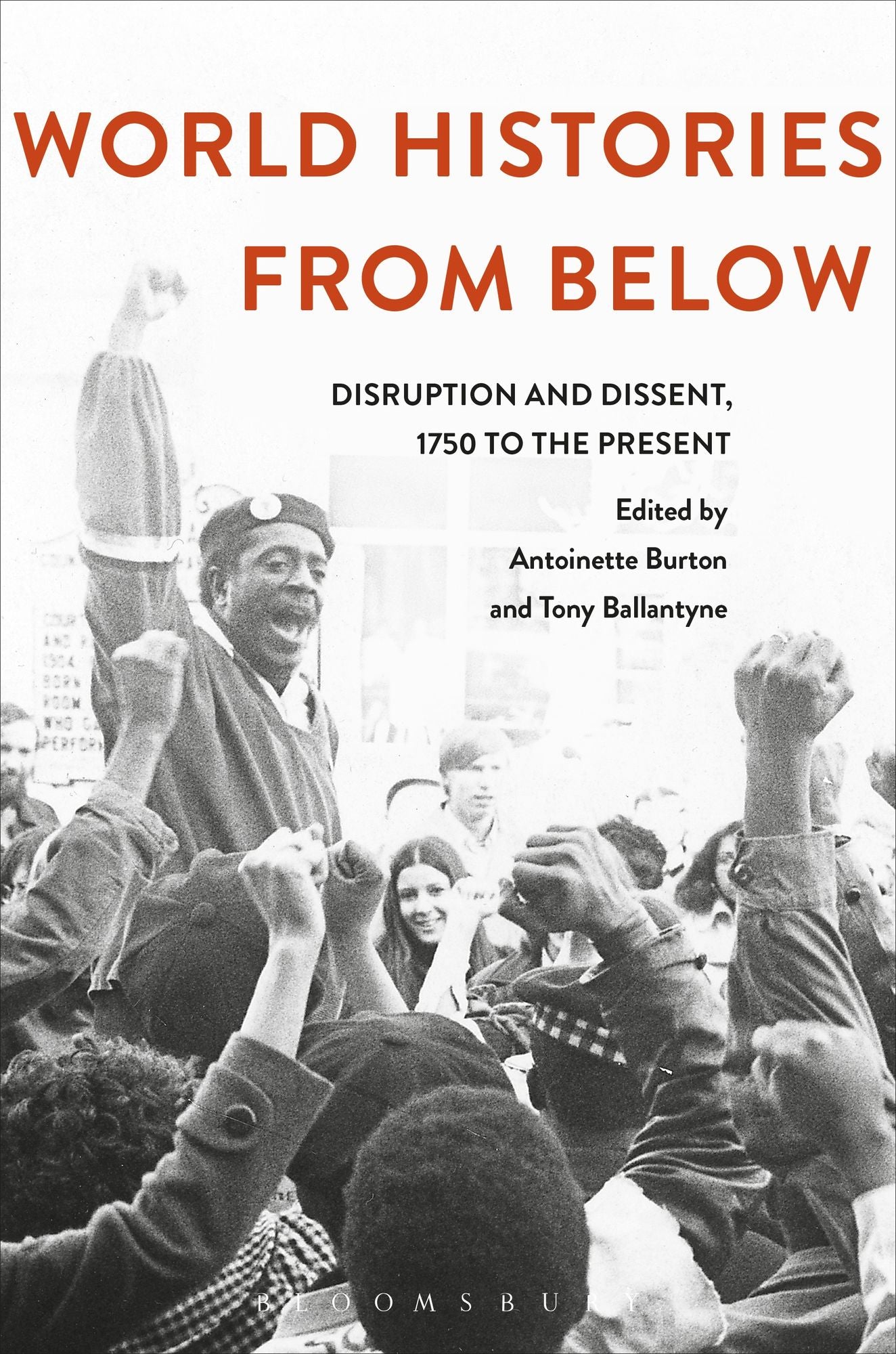 World Histories From Below: Disruption and Dissent, 1750 to the Present