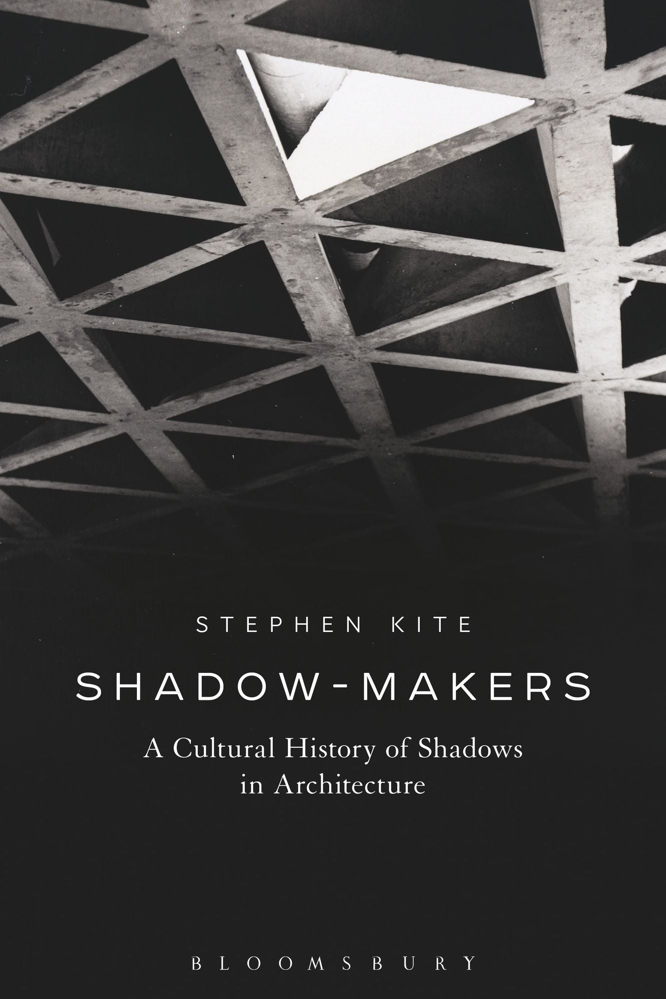 Shadow-Makers: A Cultural History of Shadows in Architecture