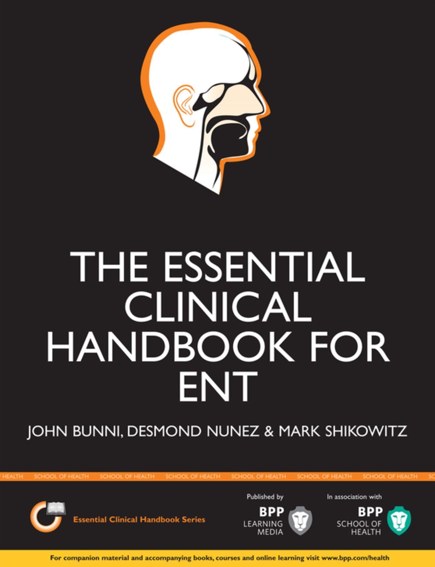 The Essential Clinical Handbook for ENT Surgery: The ultimate companion for Ear, Nose and Throat surgery, including a chapter on facial plastic surgery