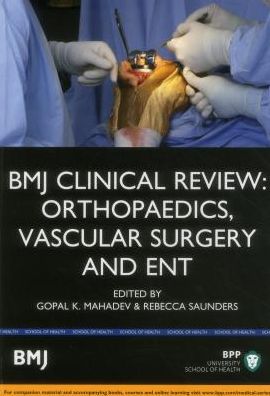 BMJ Clinical Review: Orthopaedics, Vascular Surgery and ENT
