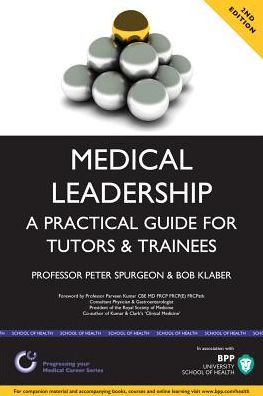 Medical Leadership: A Practical Guide