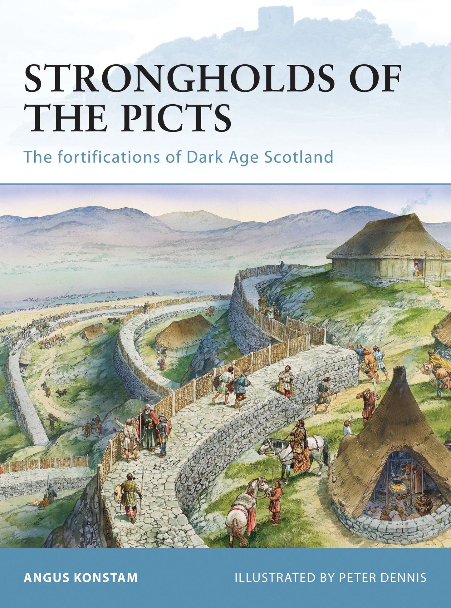 BloomsburyUK - Strongholds of the Picts: BloomsburyUK - The fortifications of Dark Age Scotland