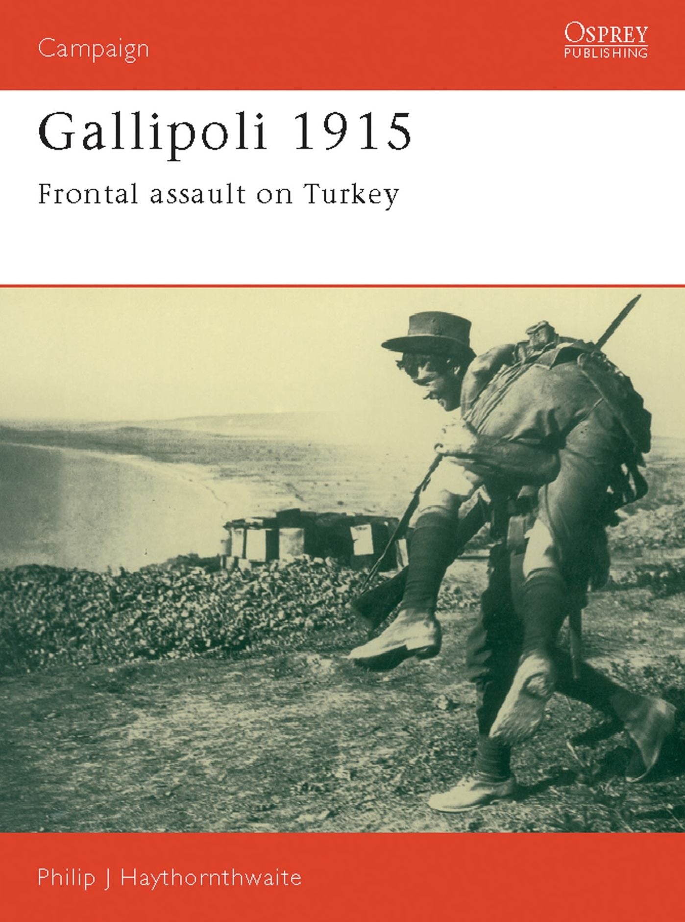 Gallipoli 1915: Frontal Assault on Turkey