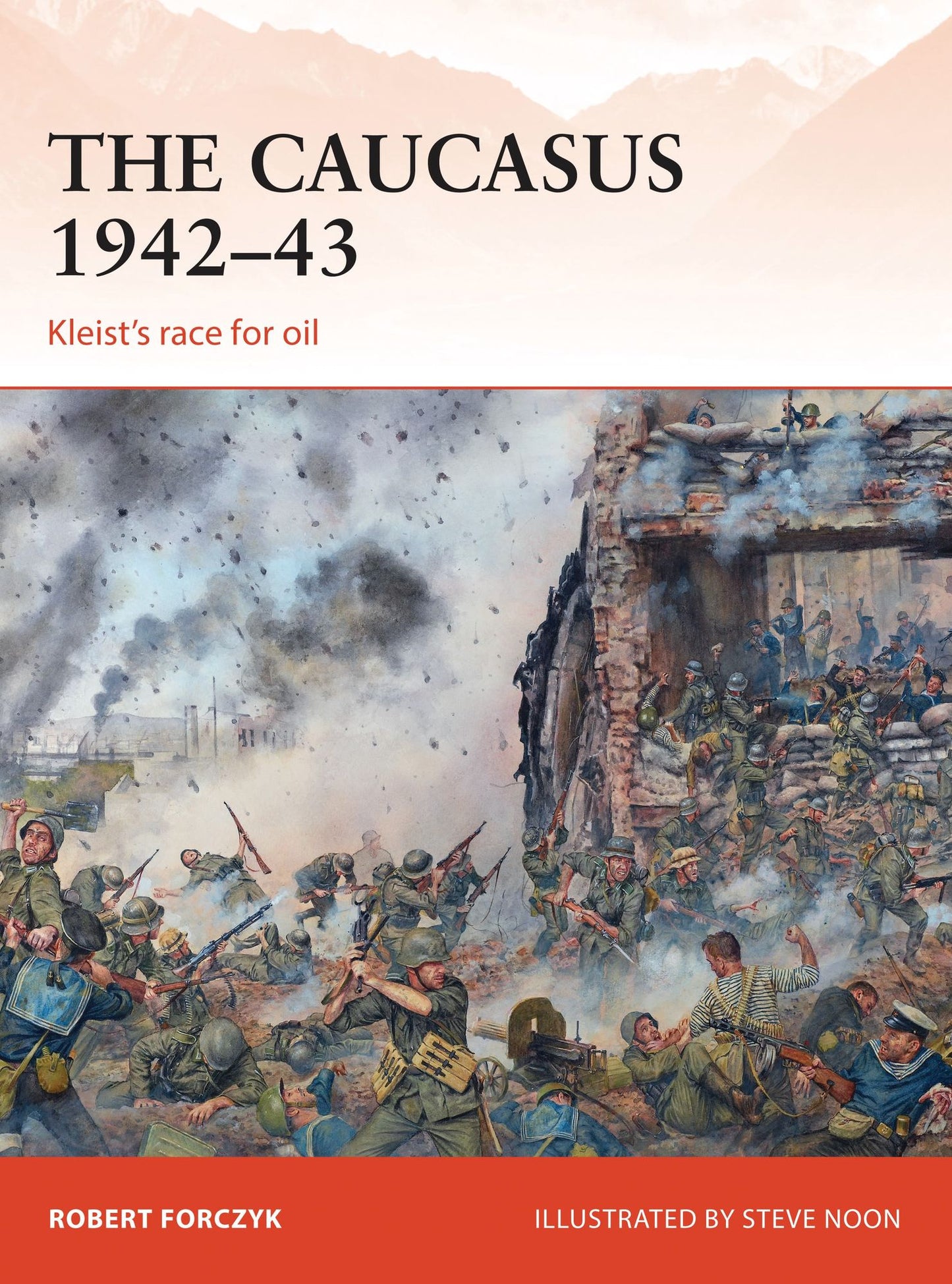 BloomsburyUK - The Caucasus 1942-43: BloomsburyUK - Kleist's race for oil