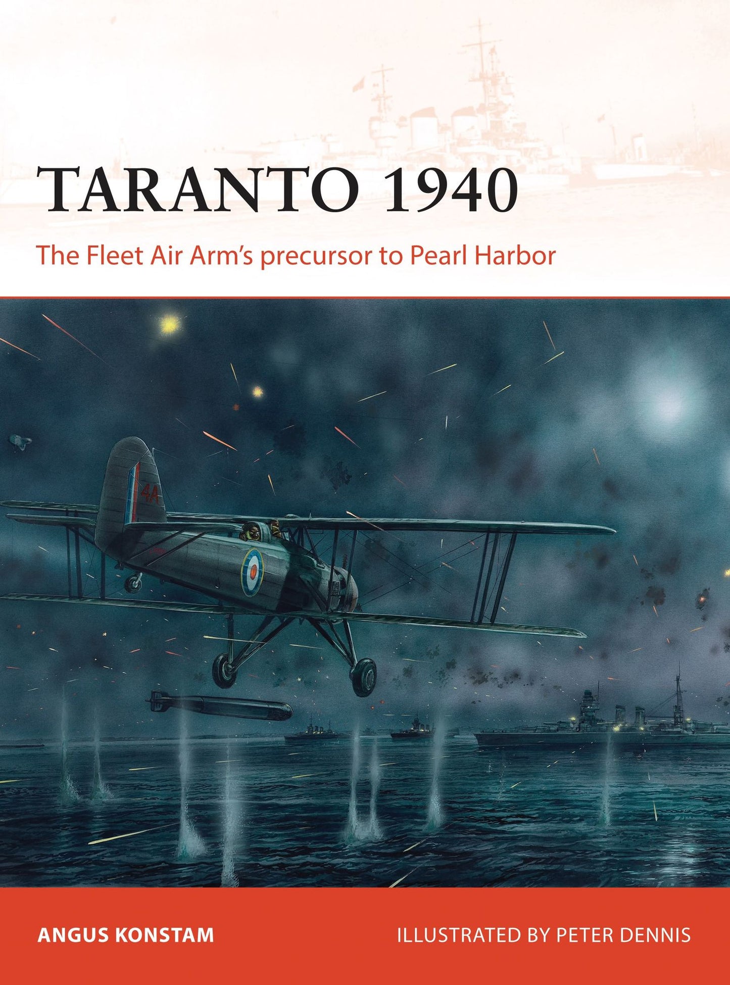 Taranto 1940: The Fleet Air Arm's precursor to Pearl Harbor