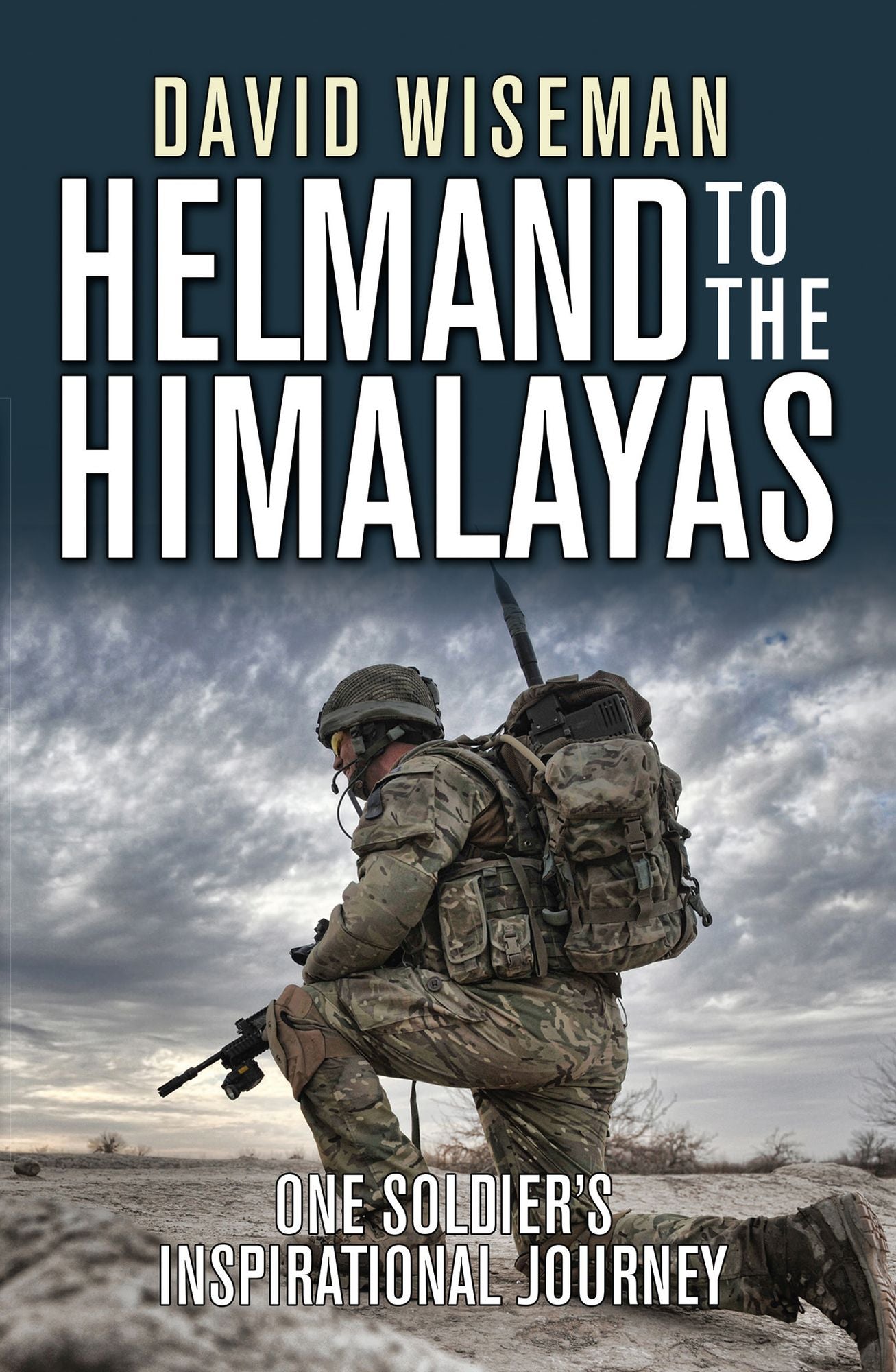 Helmand to the Himalayas: One Soldier's Inspirational Journey