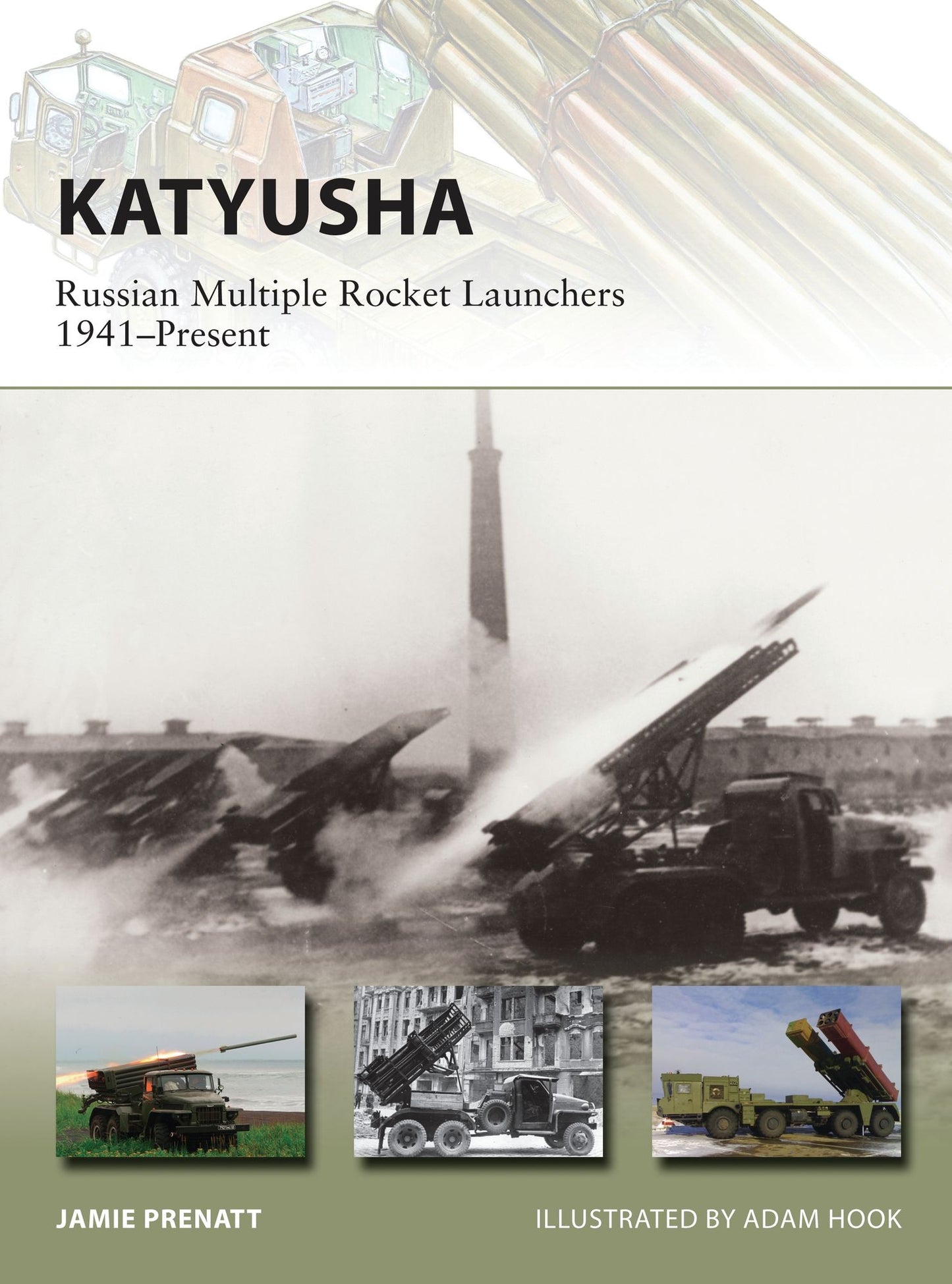 Katyusha: Russian Multiple Rocket Launchers 1941-Present