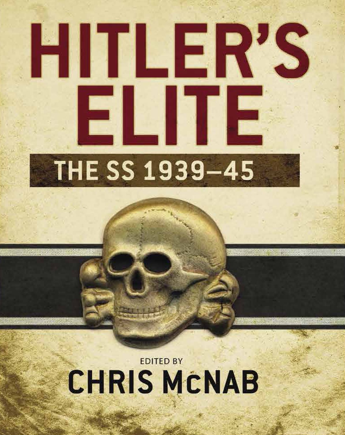 Hitler's Elite: The SS 1939-45