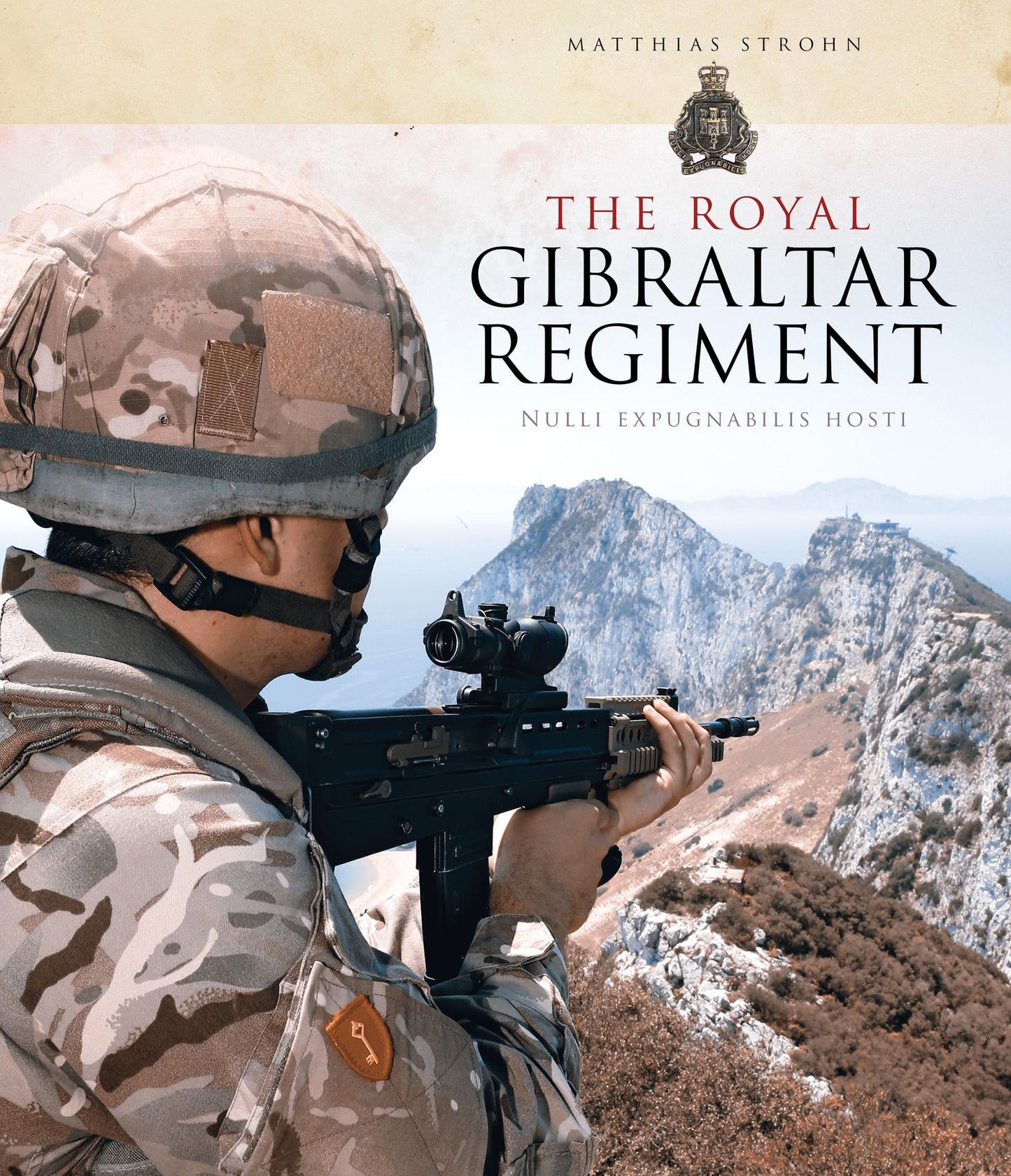 The Royal Gibraltar Regiment: Nulli expugnabilis hosti