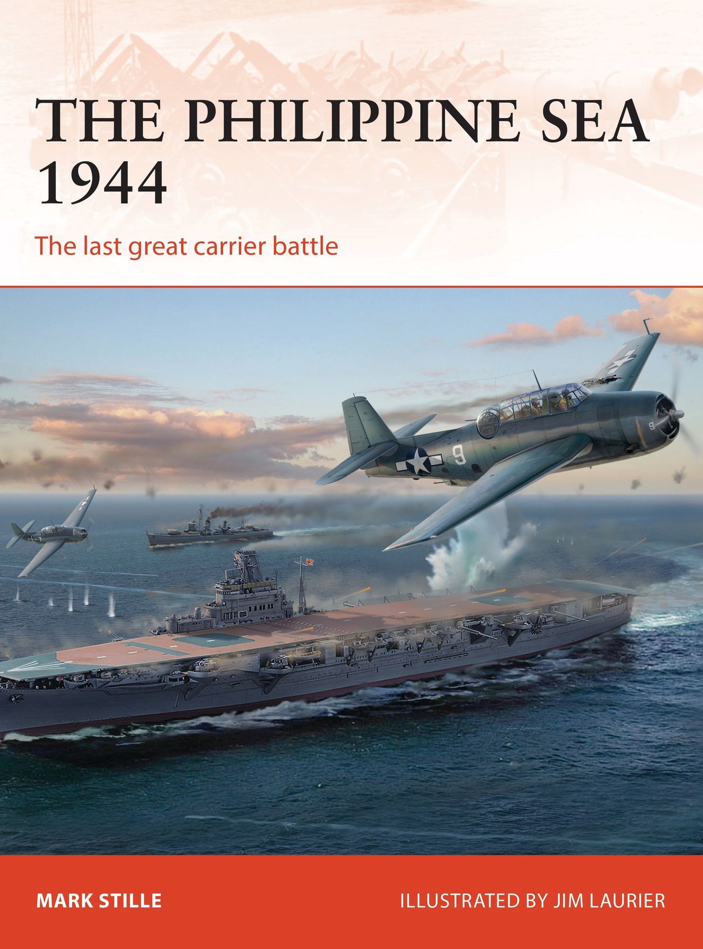 The Philippine Sea 1944: The last great carrier battle