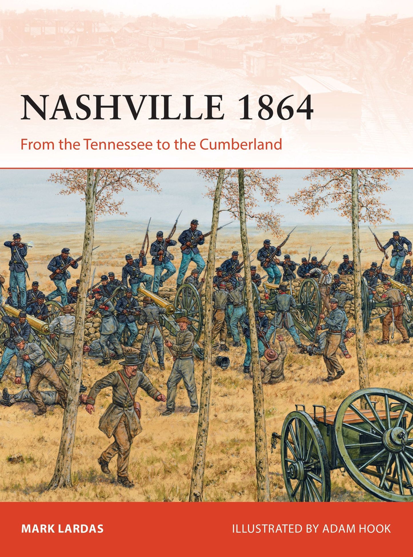 Nashville 1864: From the Tennessee to the Cumberland