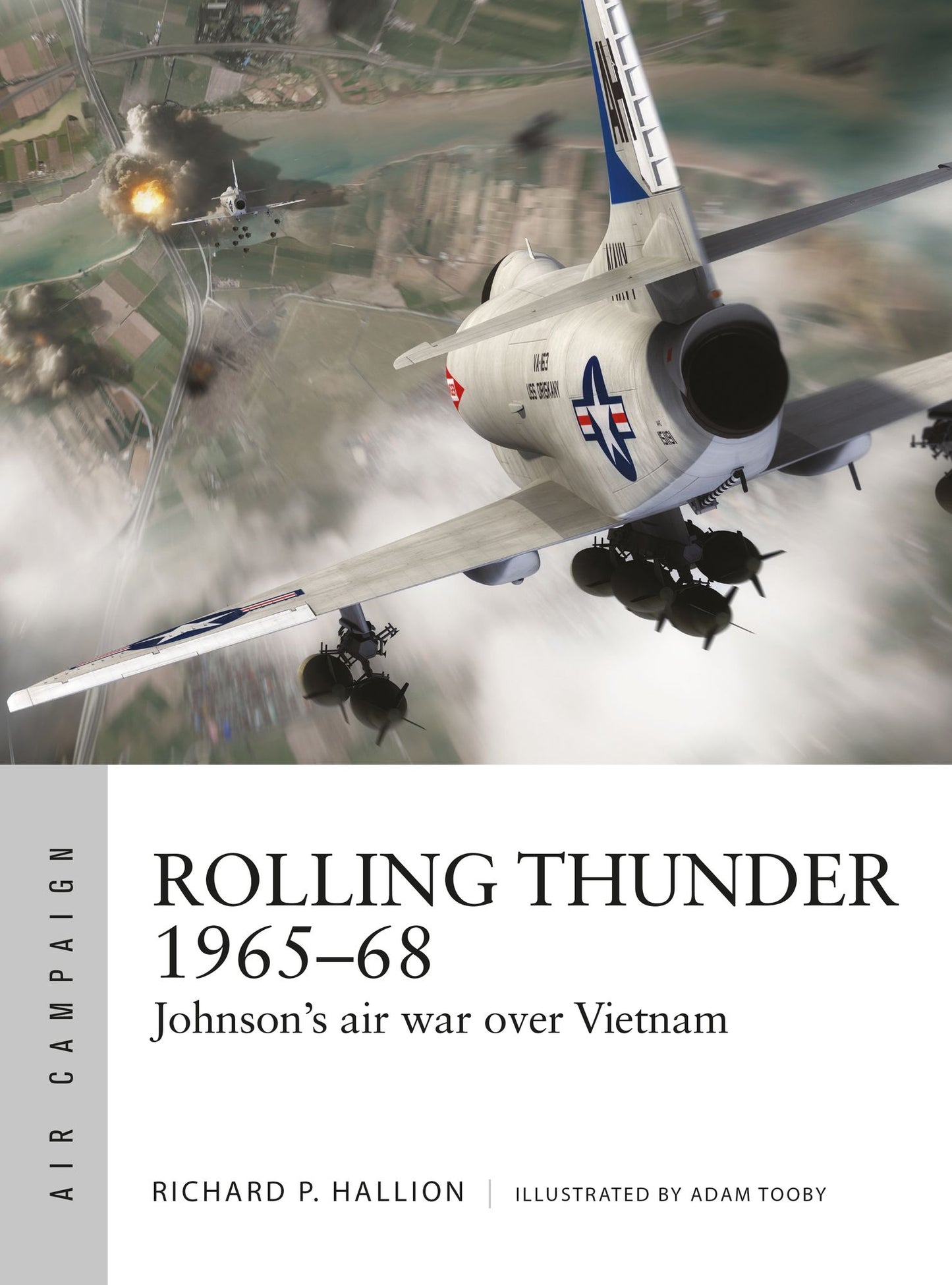 Rolling Thunder 1965-68: Johnson's air war over Vietnam