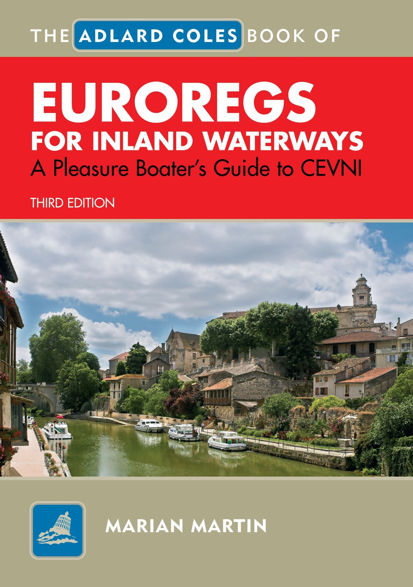 The Adlard Coles Book of EuroRegs for Inland Waterways: A Pleasure Boater's Guide to CEVNI