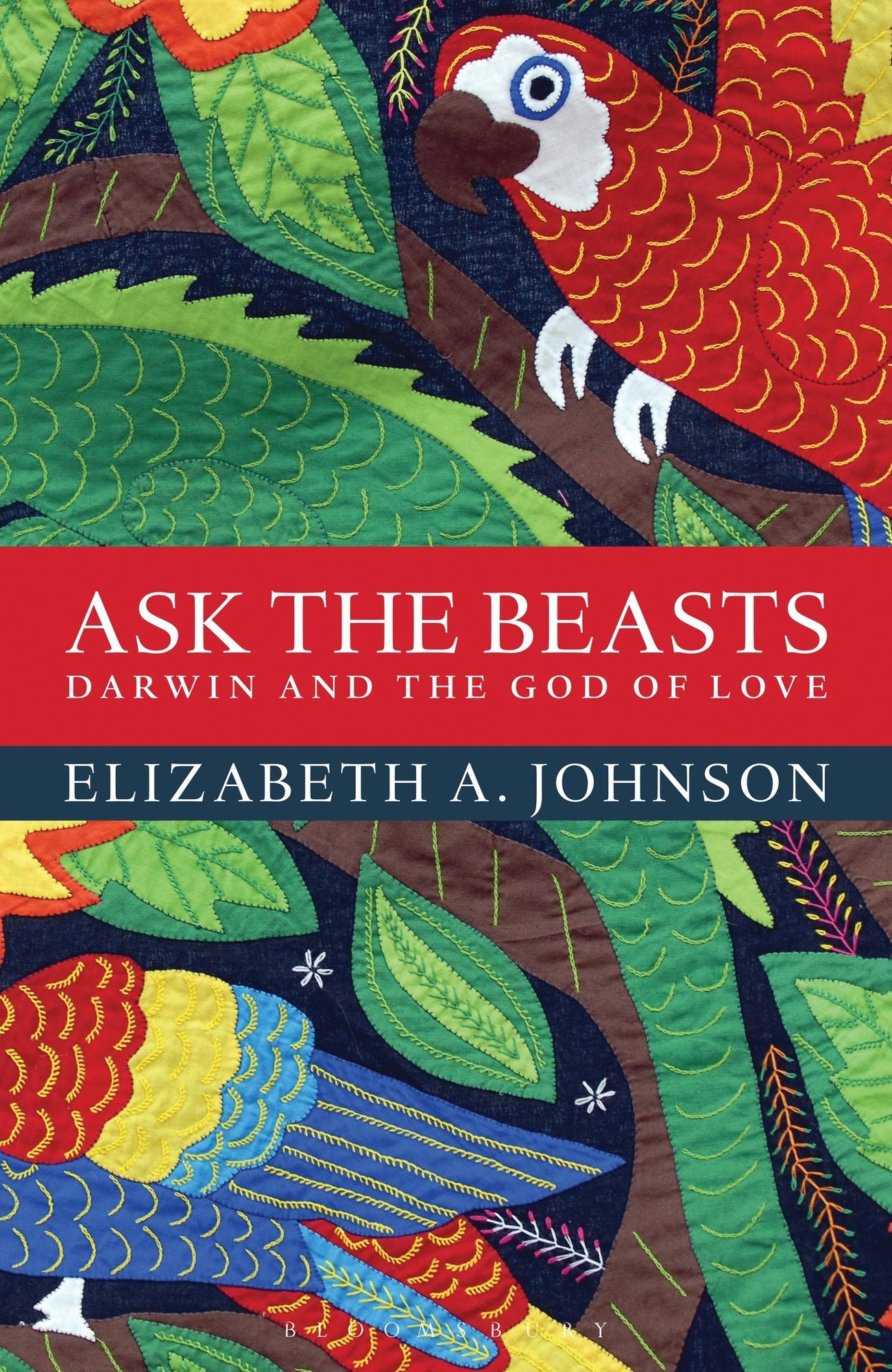 Ask the Beasts : Darwin and the God of Love