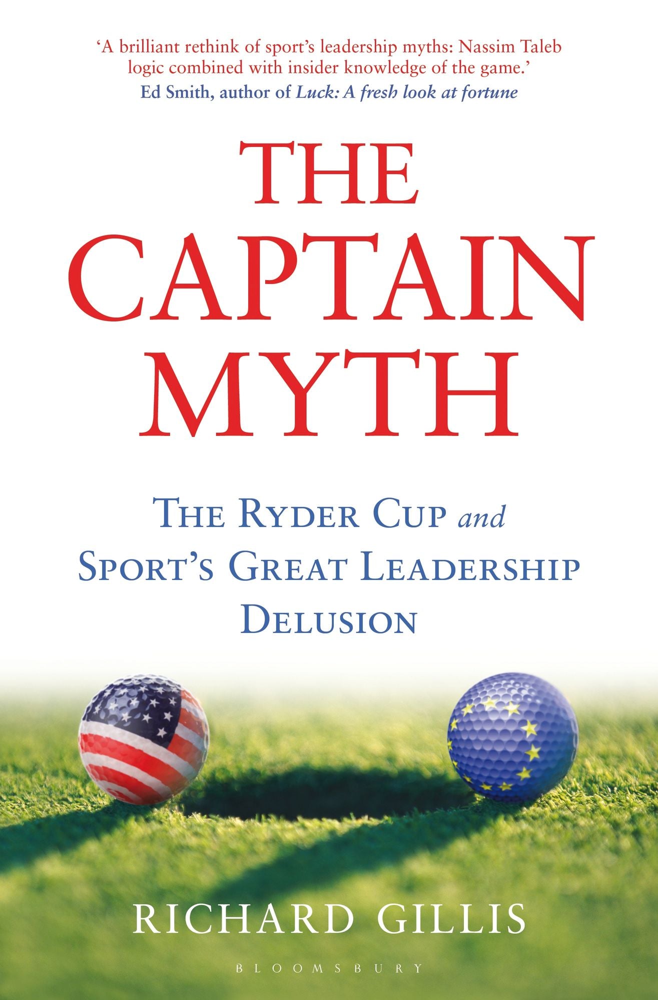 The Captain Myth: The Ryder Cup and Sport's Great Leadership Delusion