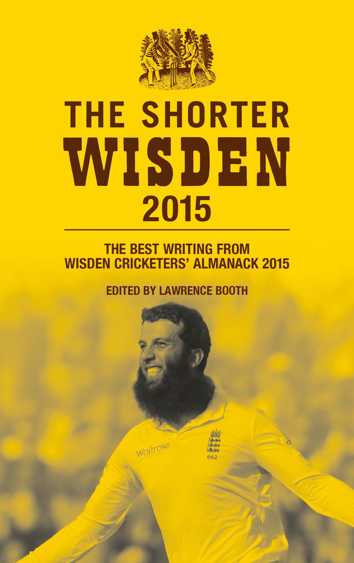 The Shorter Wisden 2015: The Best Writing from Wisden Cricketers' Almanack 2015