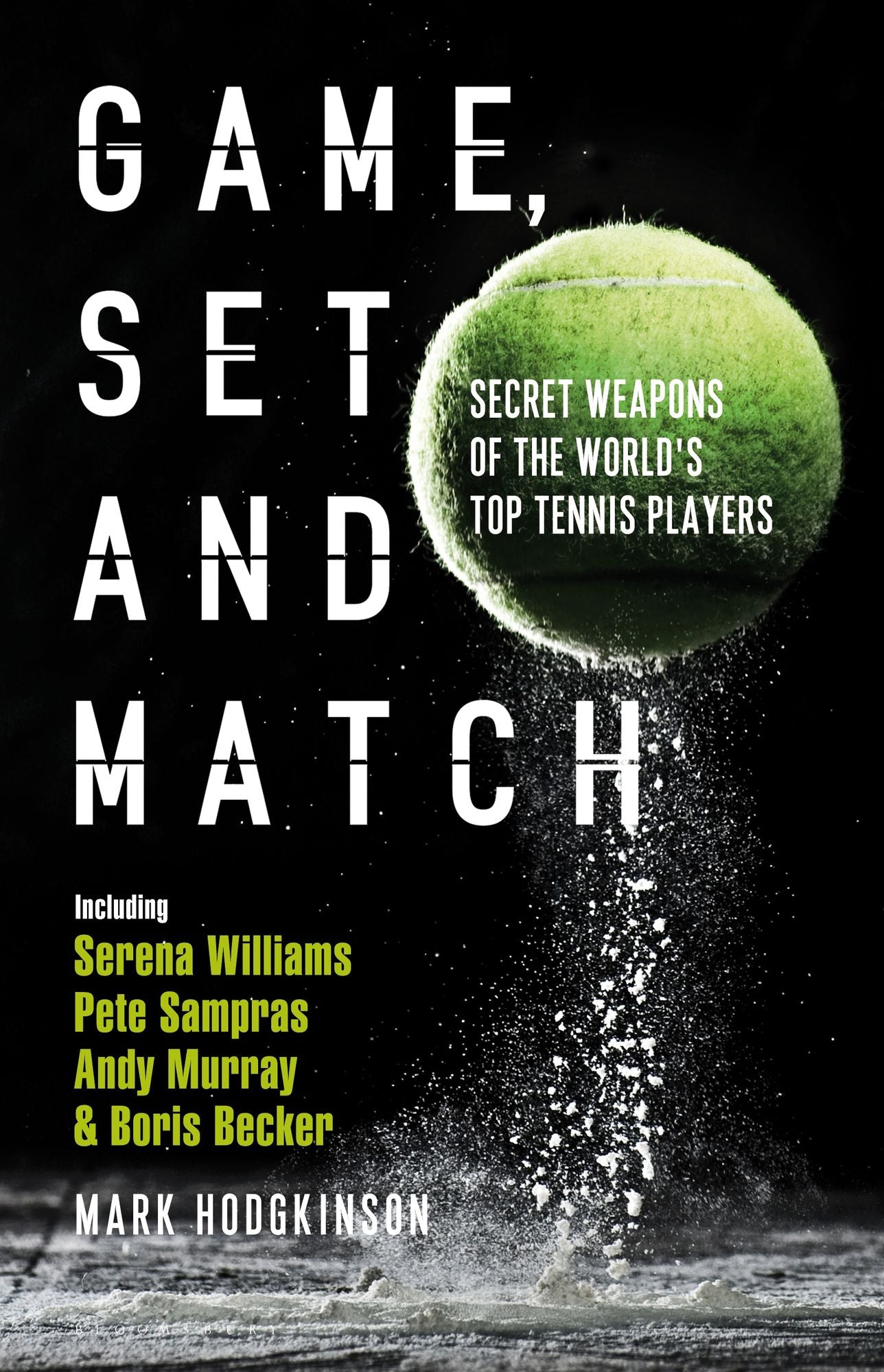 Game, Set and Match: Secret Weapons of the World's Top Tennis Players