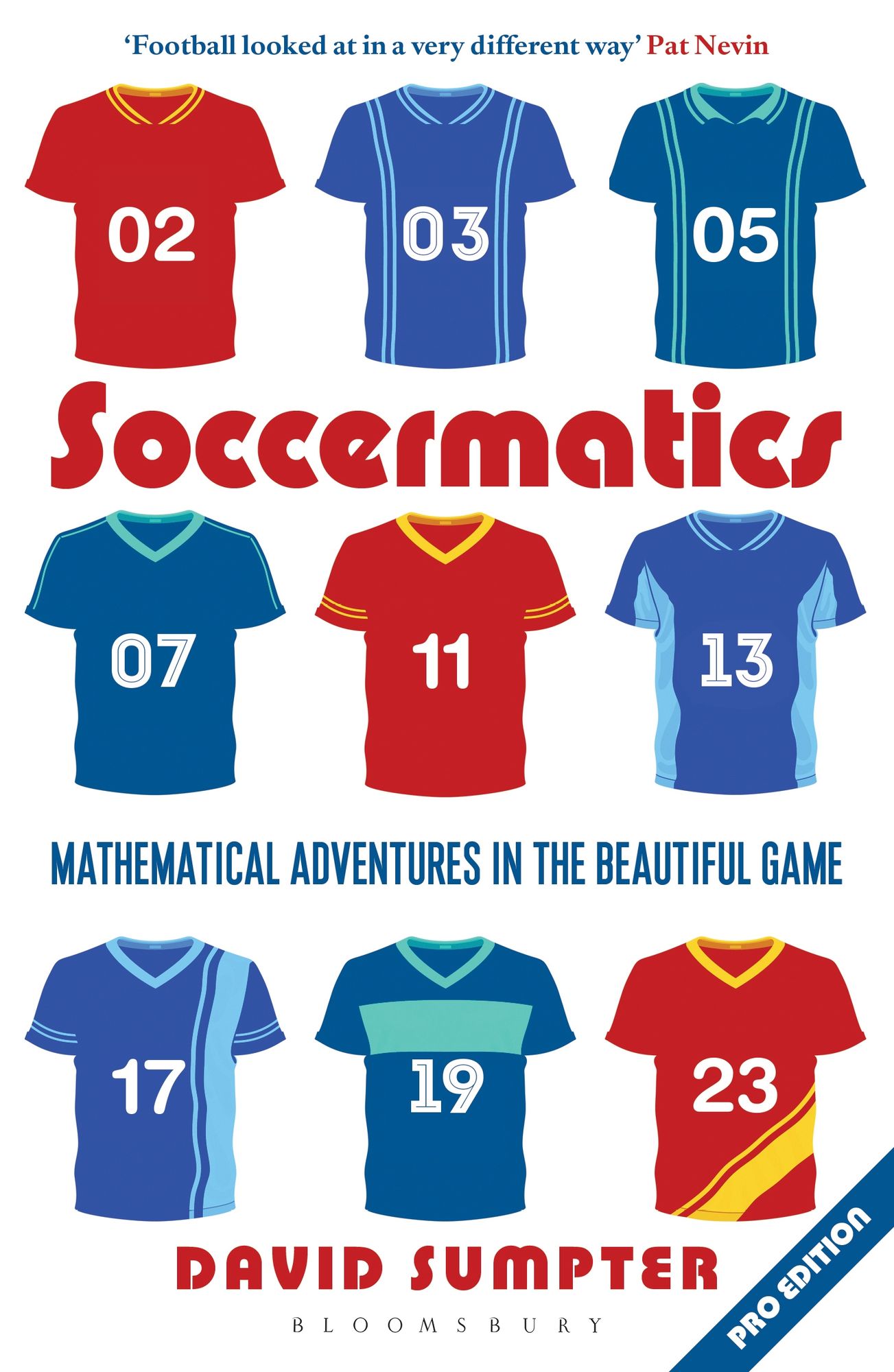Soccermatics: Mathematical Adventures in the Beautiful Game