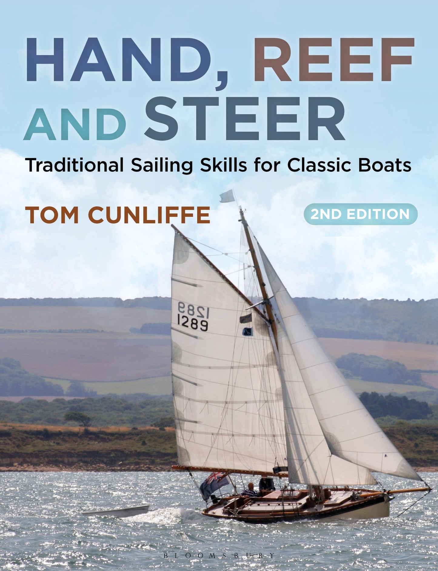 Hand, Reef and Steer 2nd Edition: Traditional Sailing Skills for Classic Boats