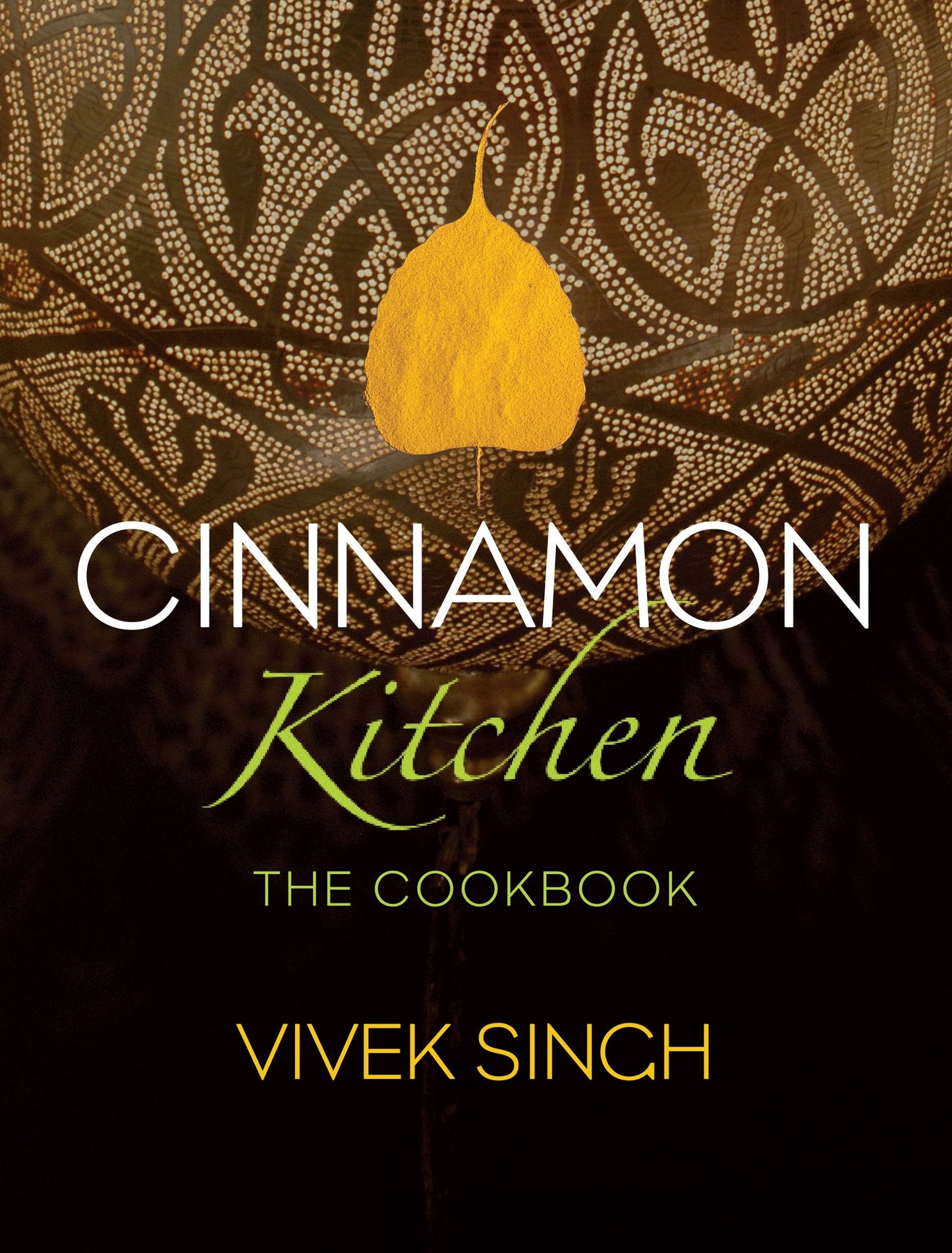 Cinnamon Kitchen: The Cookbook