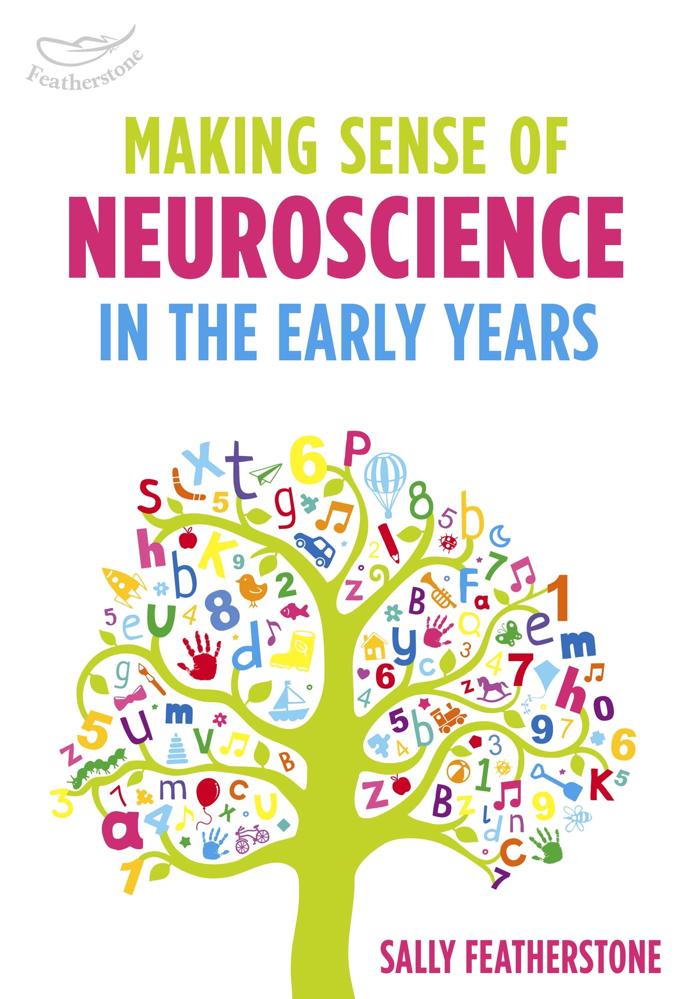 Making Sense of Neuroscience in the Early Years