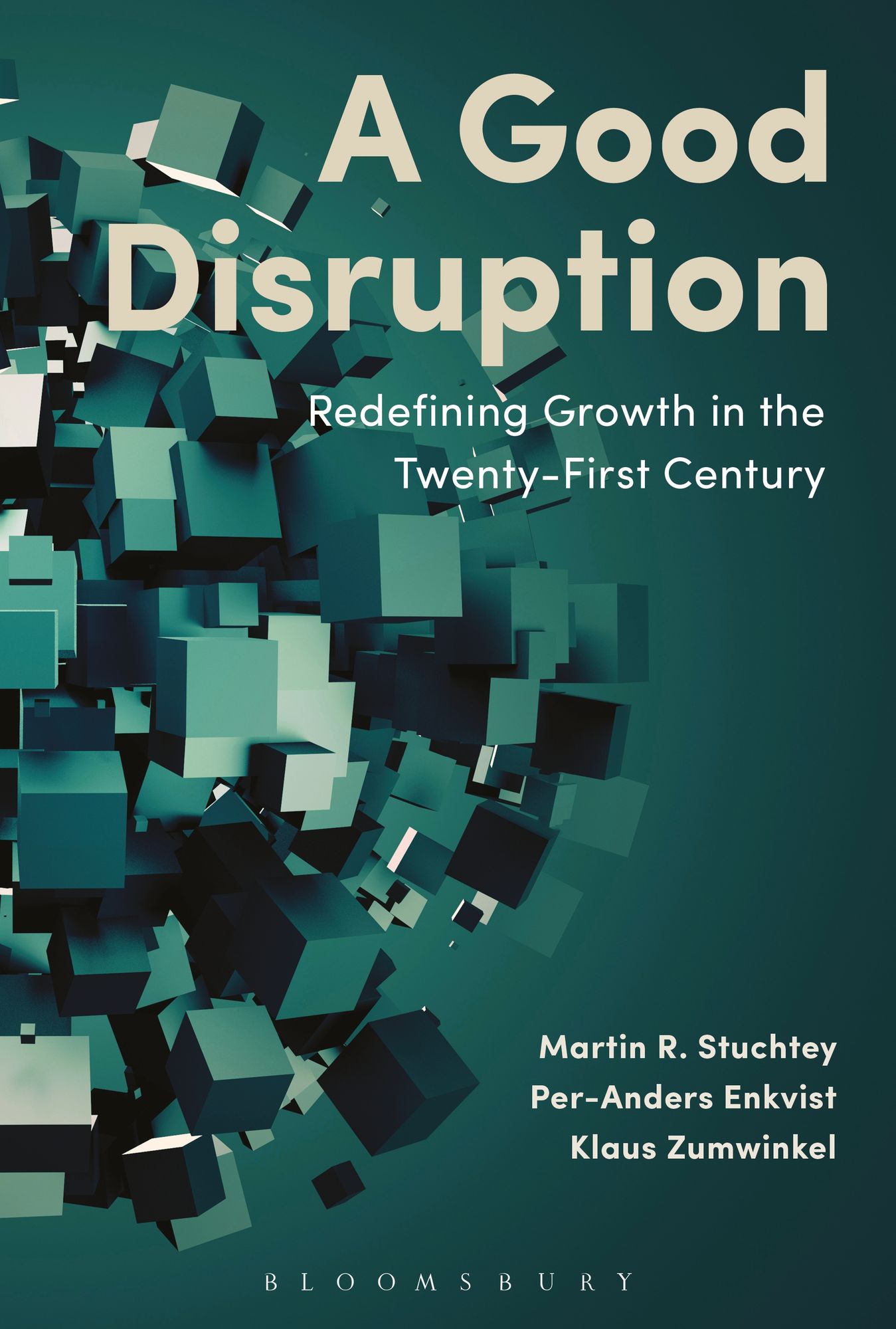 A Good Disruption: Redefining Growth in the Twenty-First Century