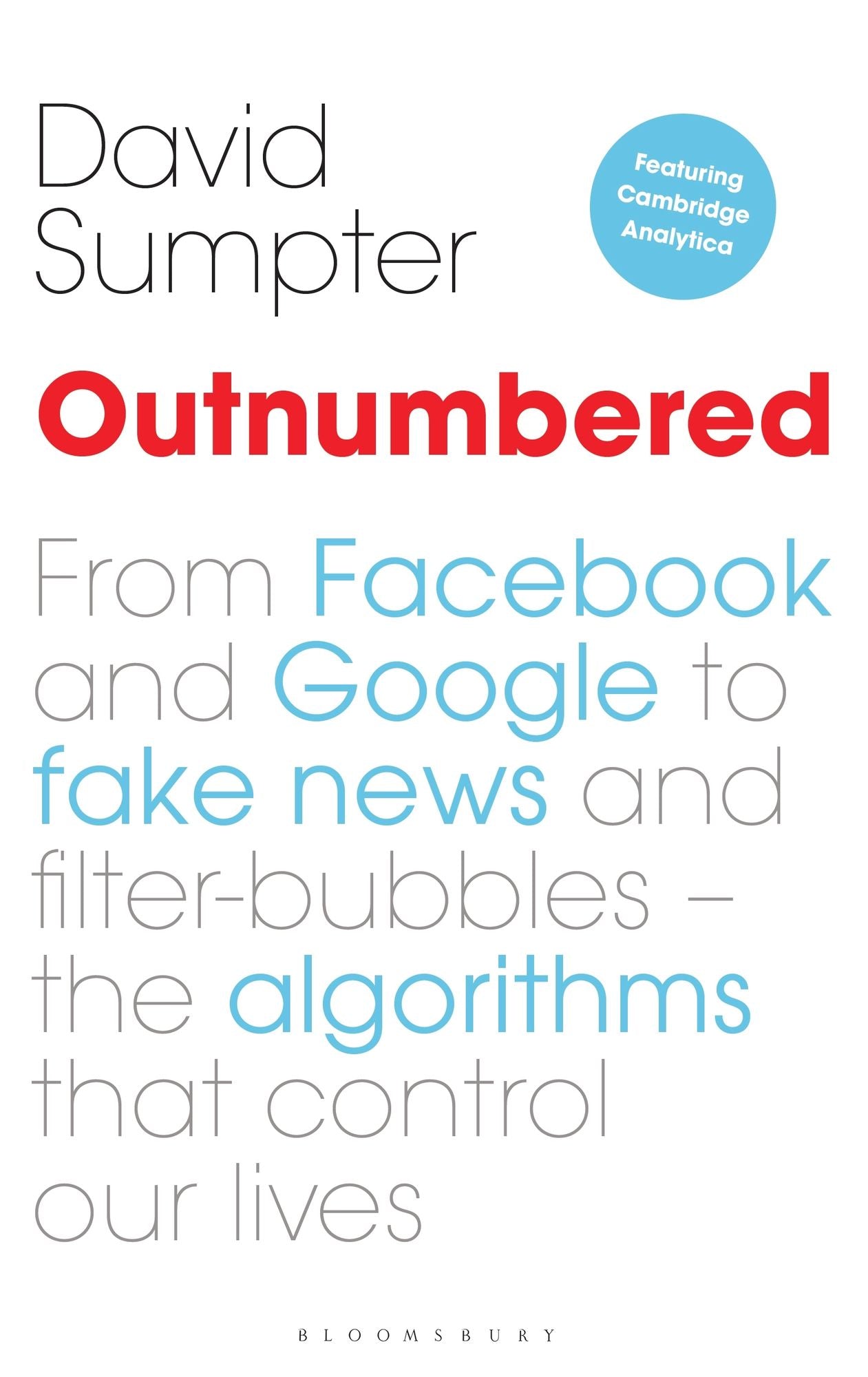 Outnumbered: Exploring the Algorithms that Control Our Lives