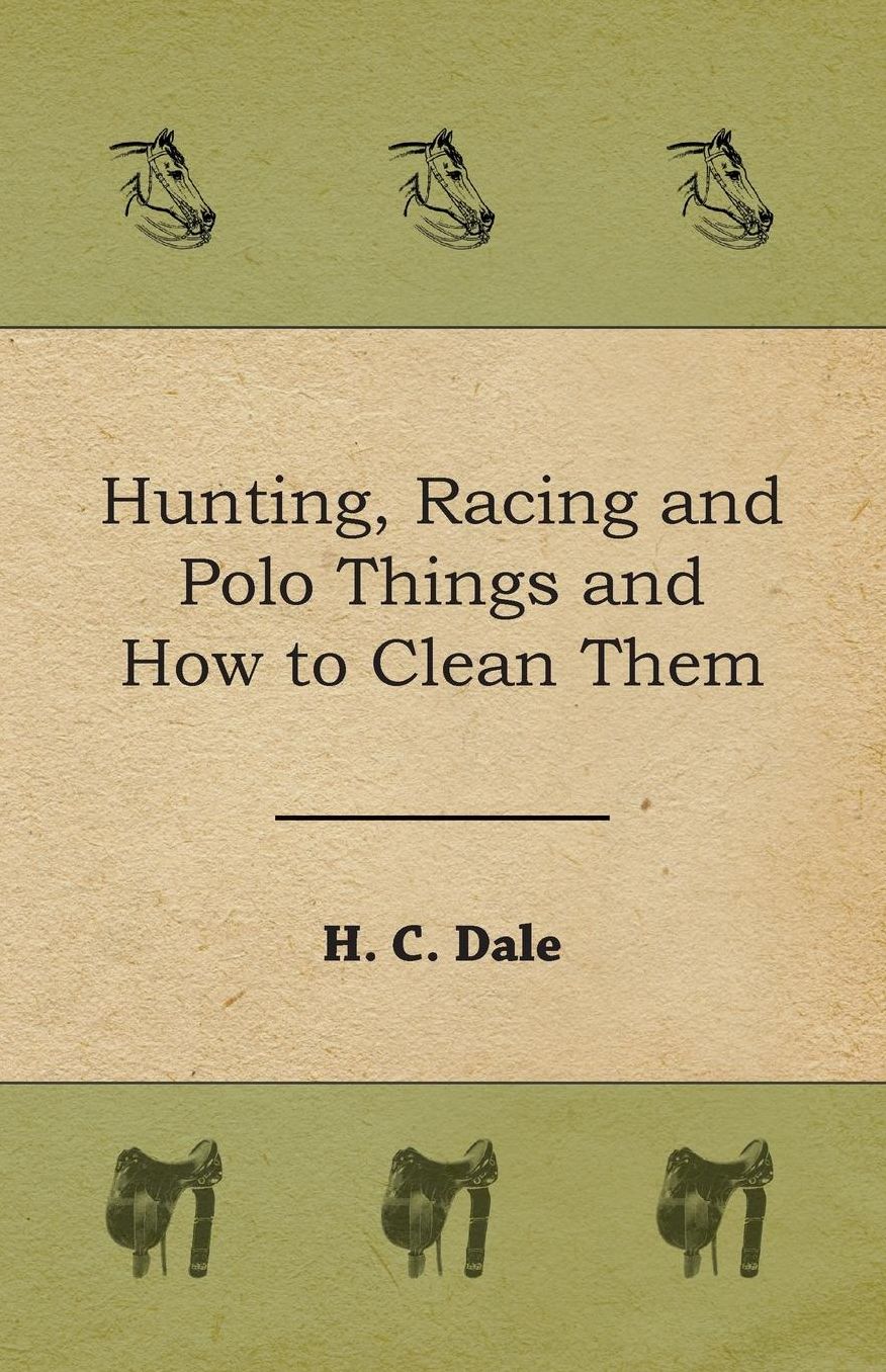 Hunting, Racing and Polo Things and How to Clean Them