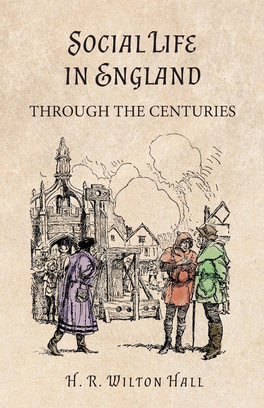 Social Life in England Through the Centuries