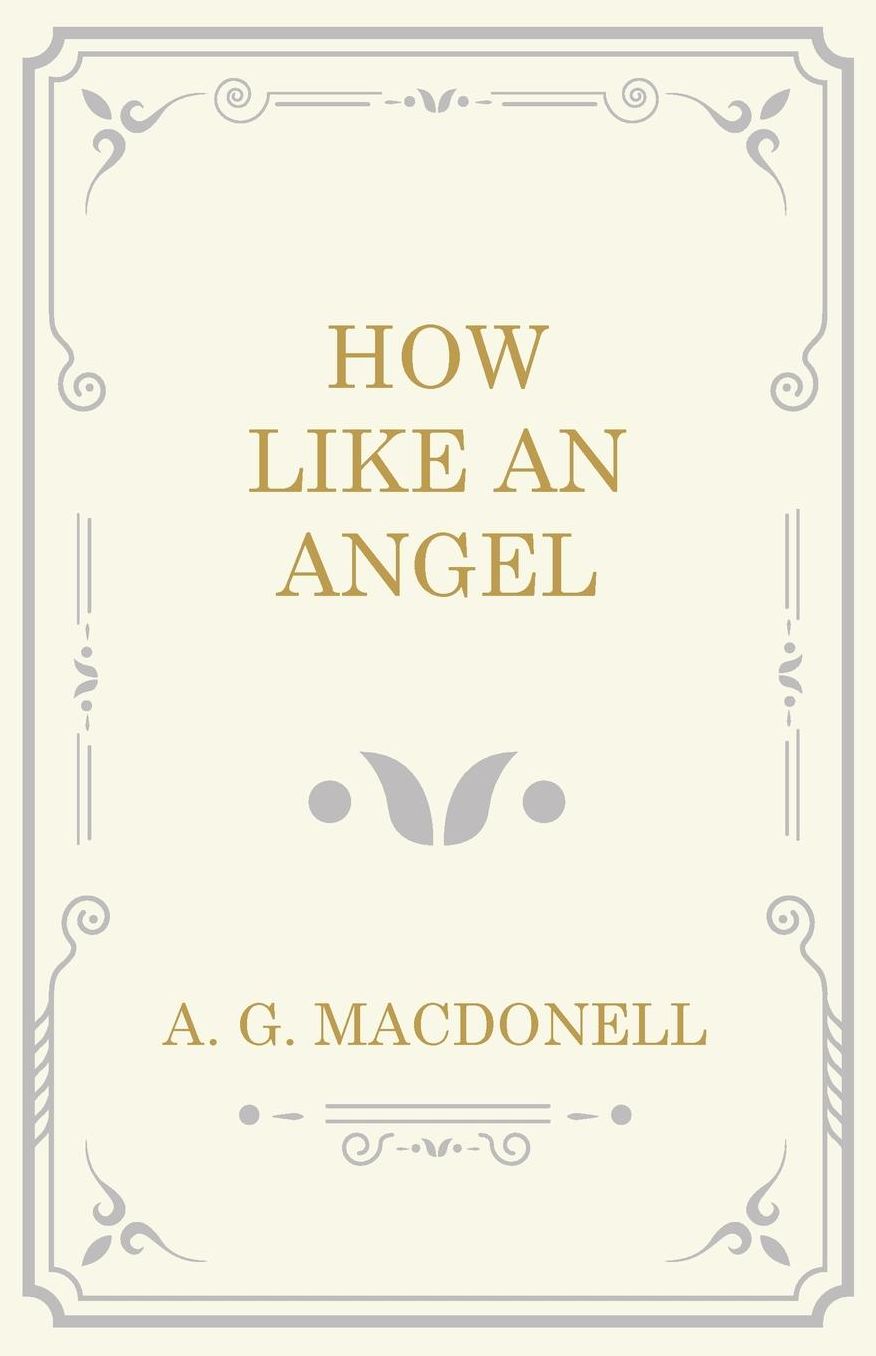 How Like an Angel