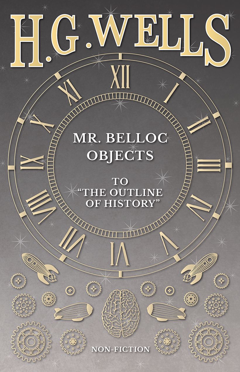 Mr. Belloc Objects to "The Outline of History"