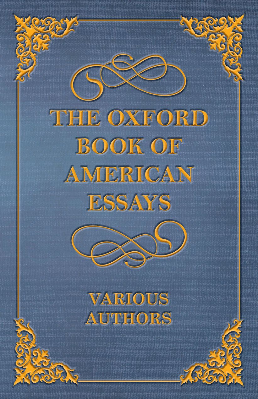 The Oxford Book of American Essays