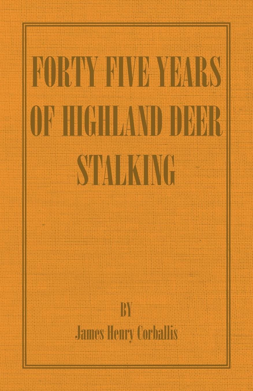 Forty Five Years of Highland Deer Stalking