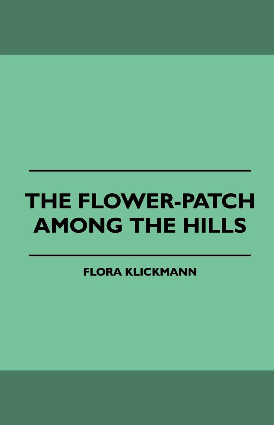 The Flower-Patch Among the Hills
