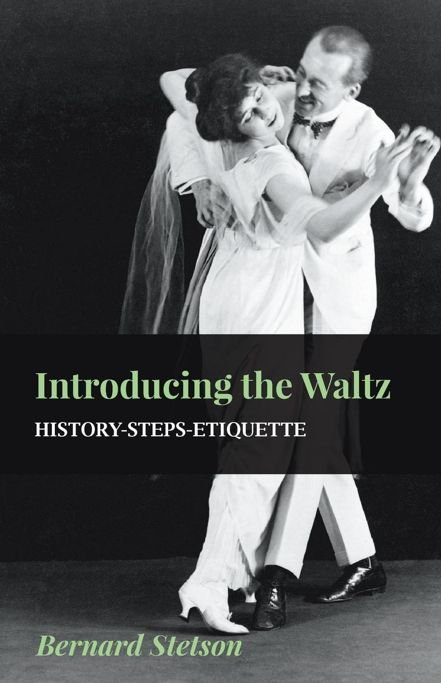 Introducing The Waltz - History-Steps-Etiquette